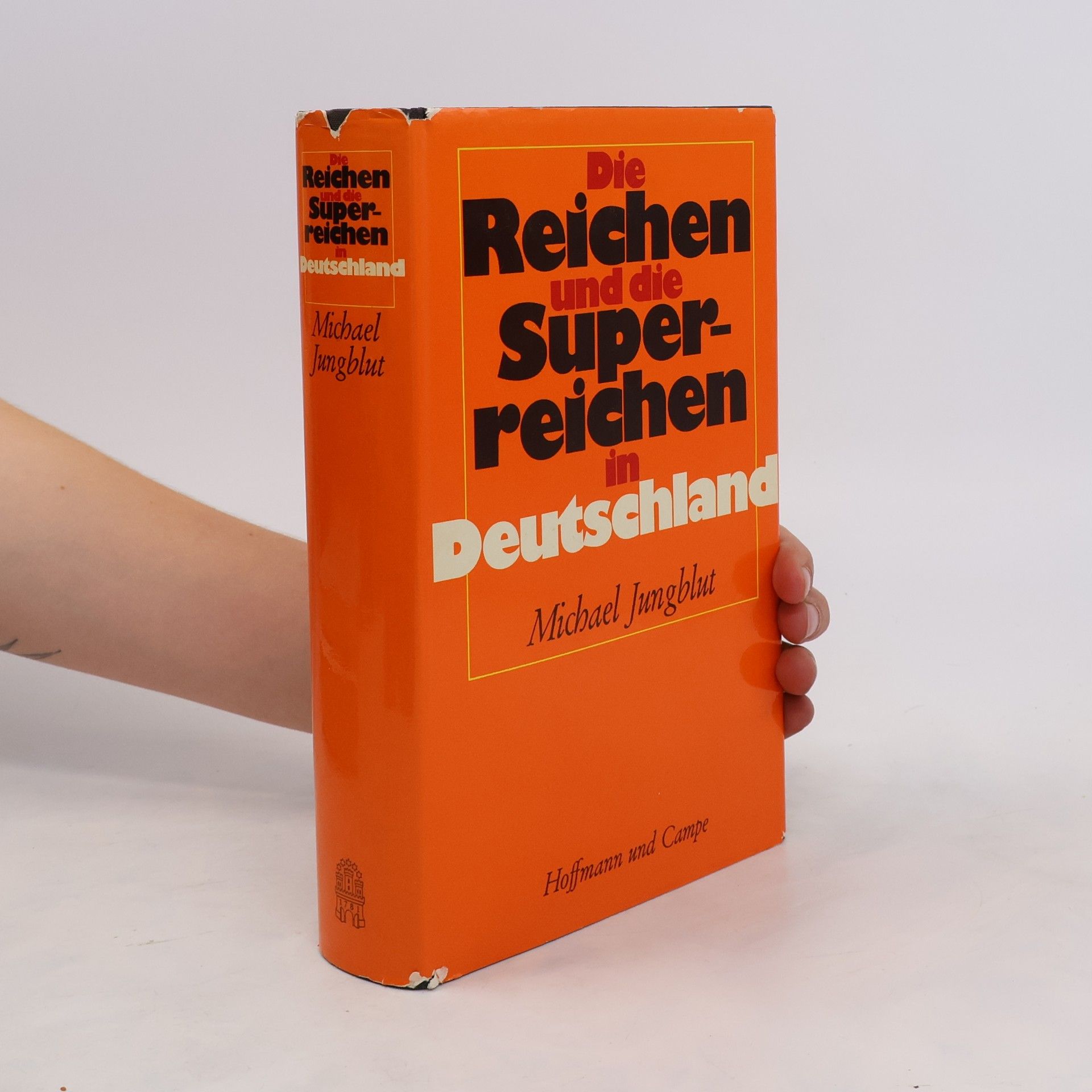 Michael Jungblut Die Reichen und die Superreichen in Deutschland.