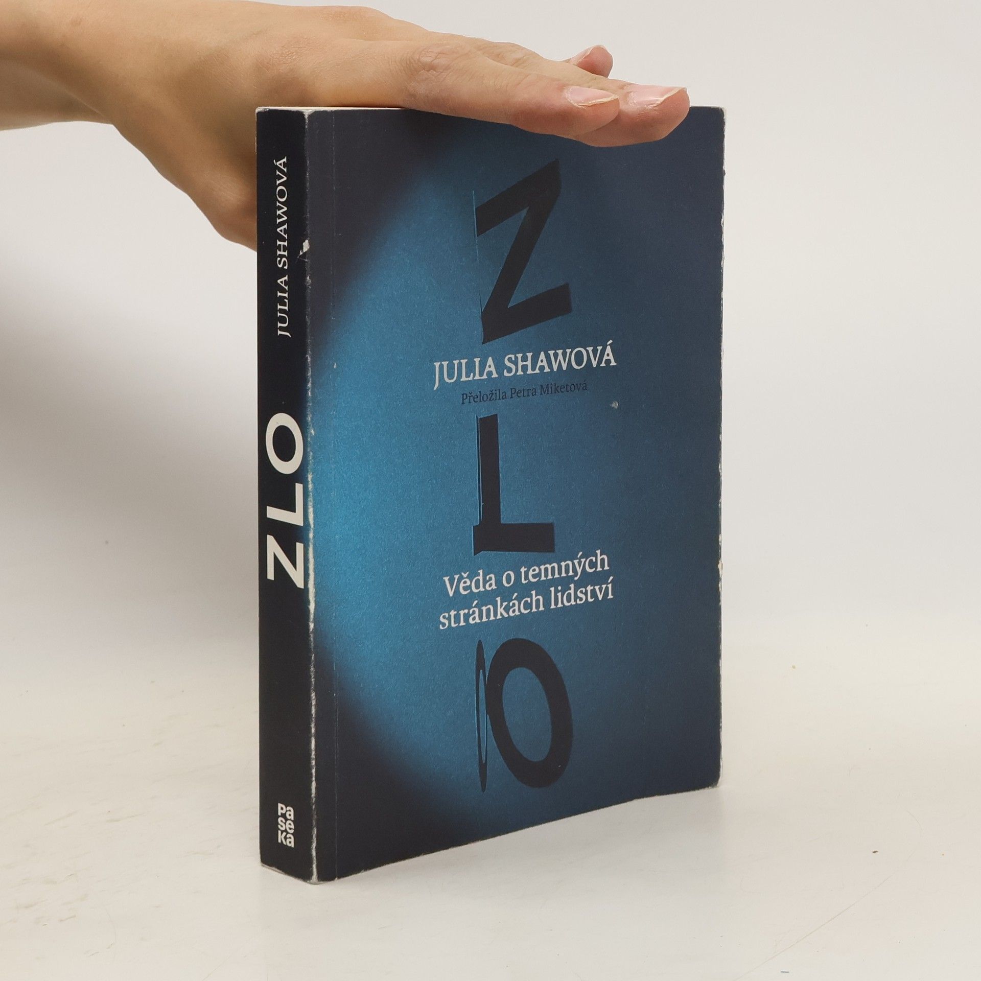 Julia Shaw Zlo: Věda o temných stránkách lidství