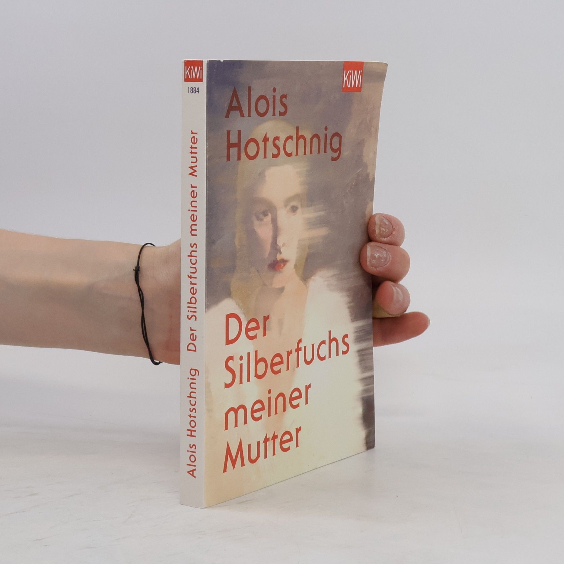 Alois Hotschnig Der Silberfuchs meiner Mutter