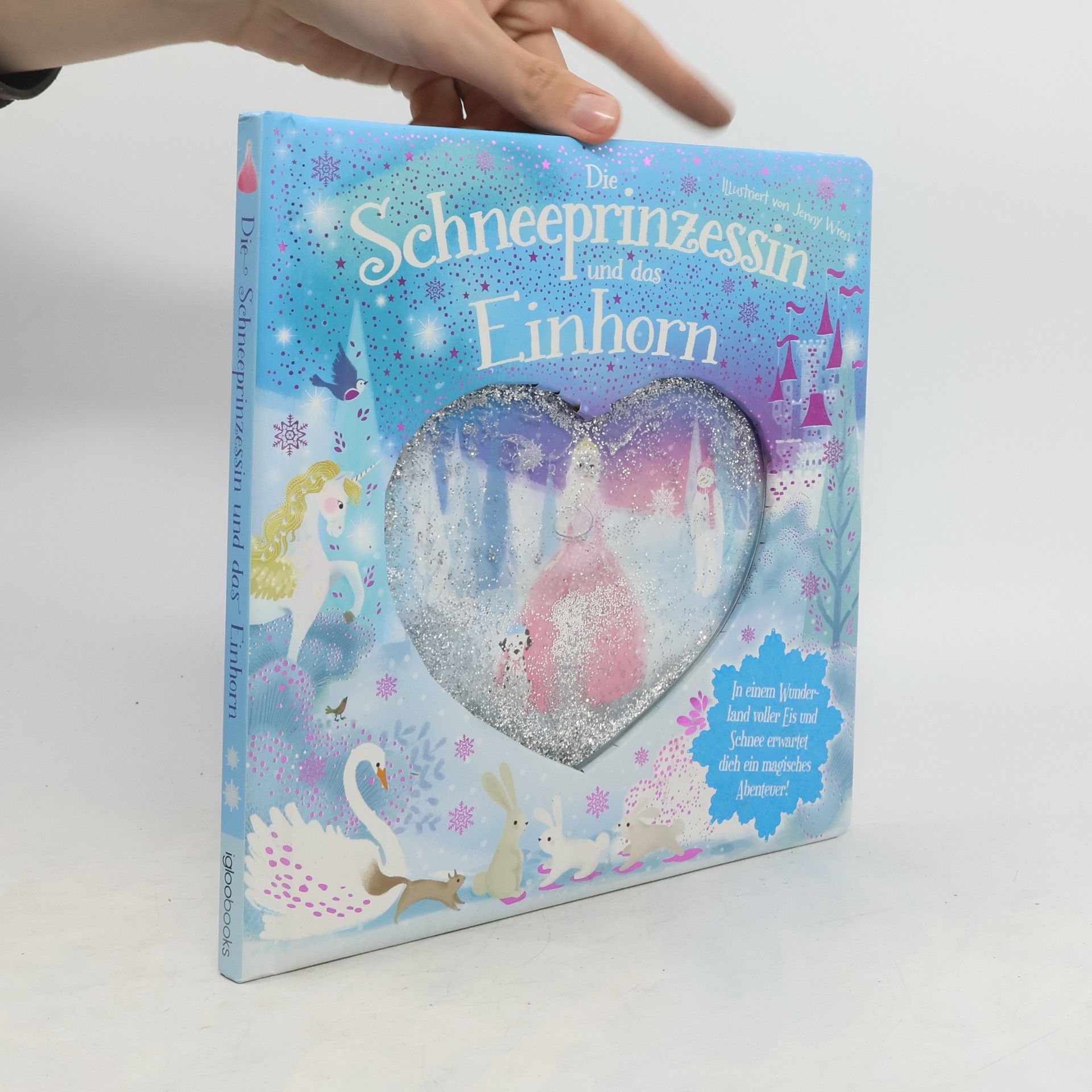 Jenny Wren Die Schneeprinzessin und das Einhorn
