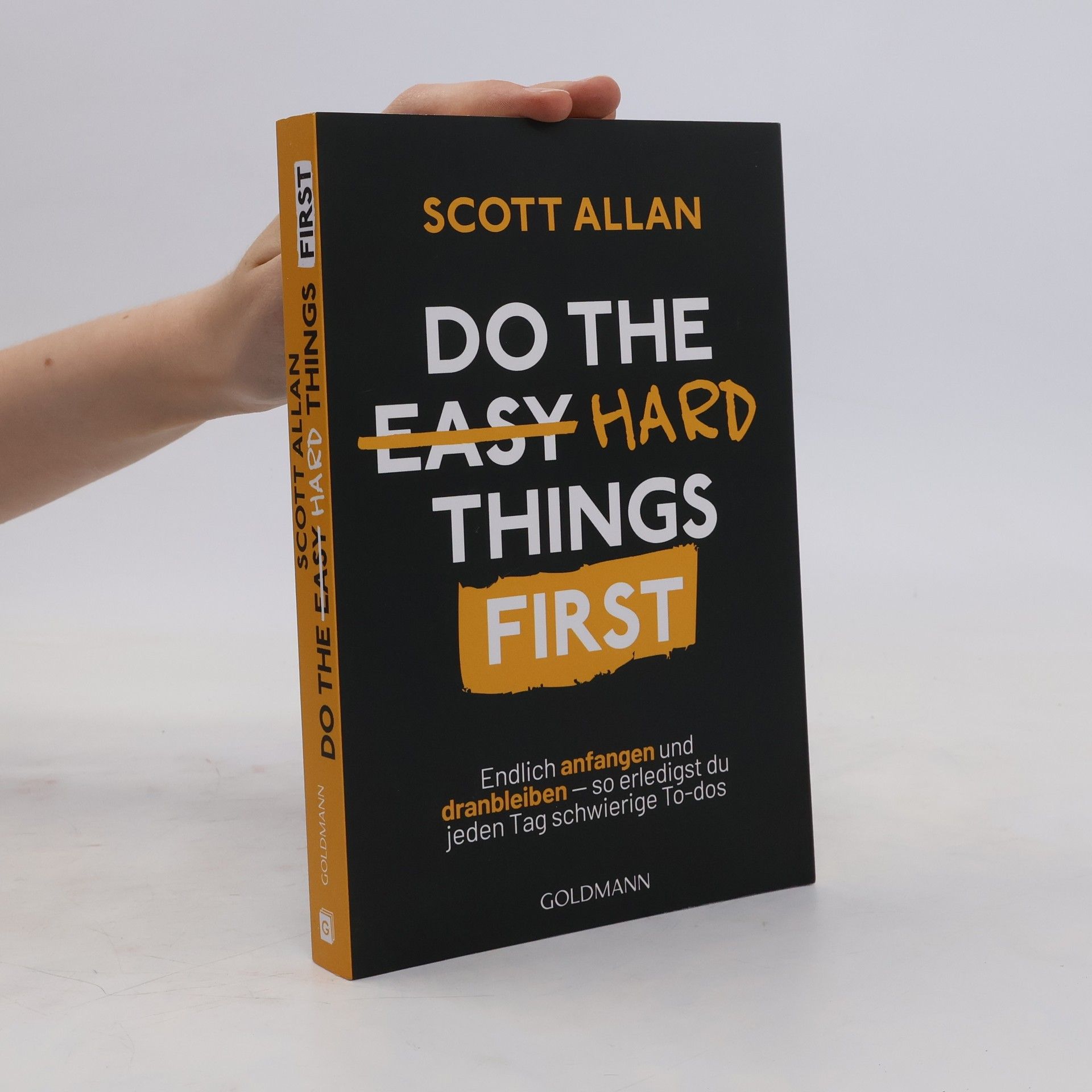 Scott Allan Bowes Do The Hard Things First