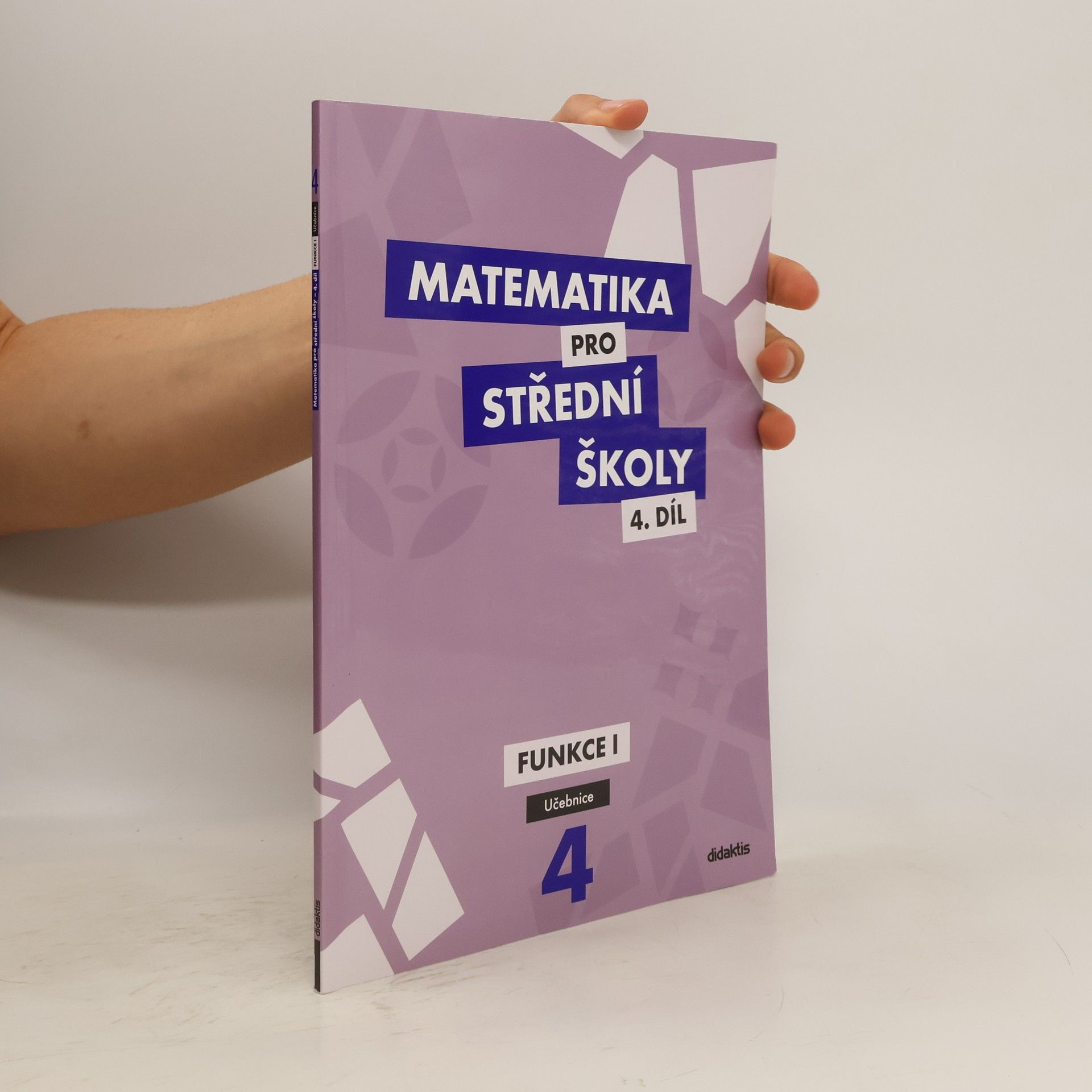 Rita Vémolová Matematika pro střední školy. 4. díl, Funkce I