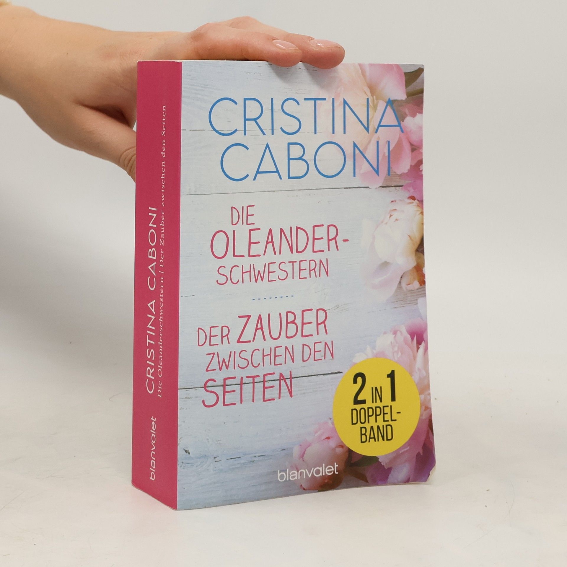 Cristina Caboni Die Oleanderschwestern / Der Zauber zwischen den Seiten