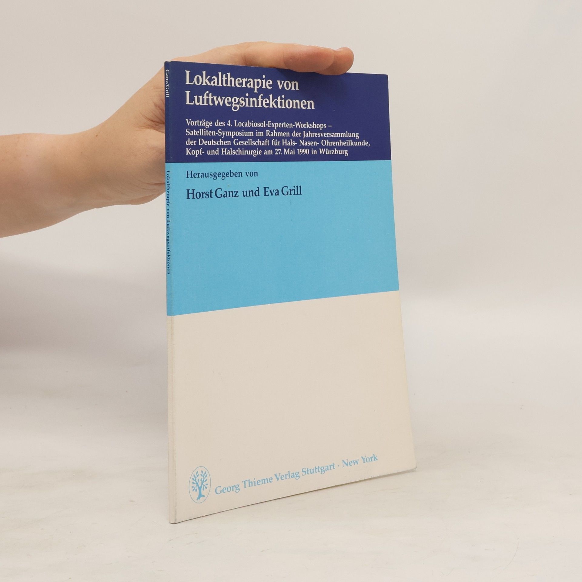 Horst Ganz Lokaltherapie von Luftwegsinfektionen