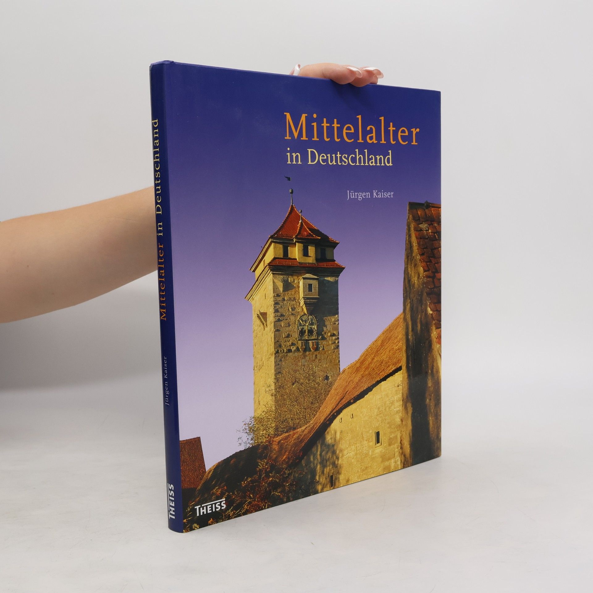 Jürgen Kaiser Mittelalter in Deutschland