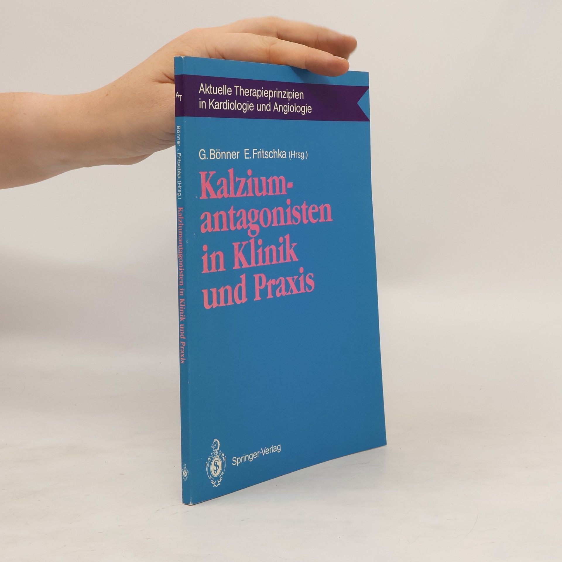 Gerd Bönner Kalziumantagonisten in Klinik und Praxis