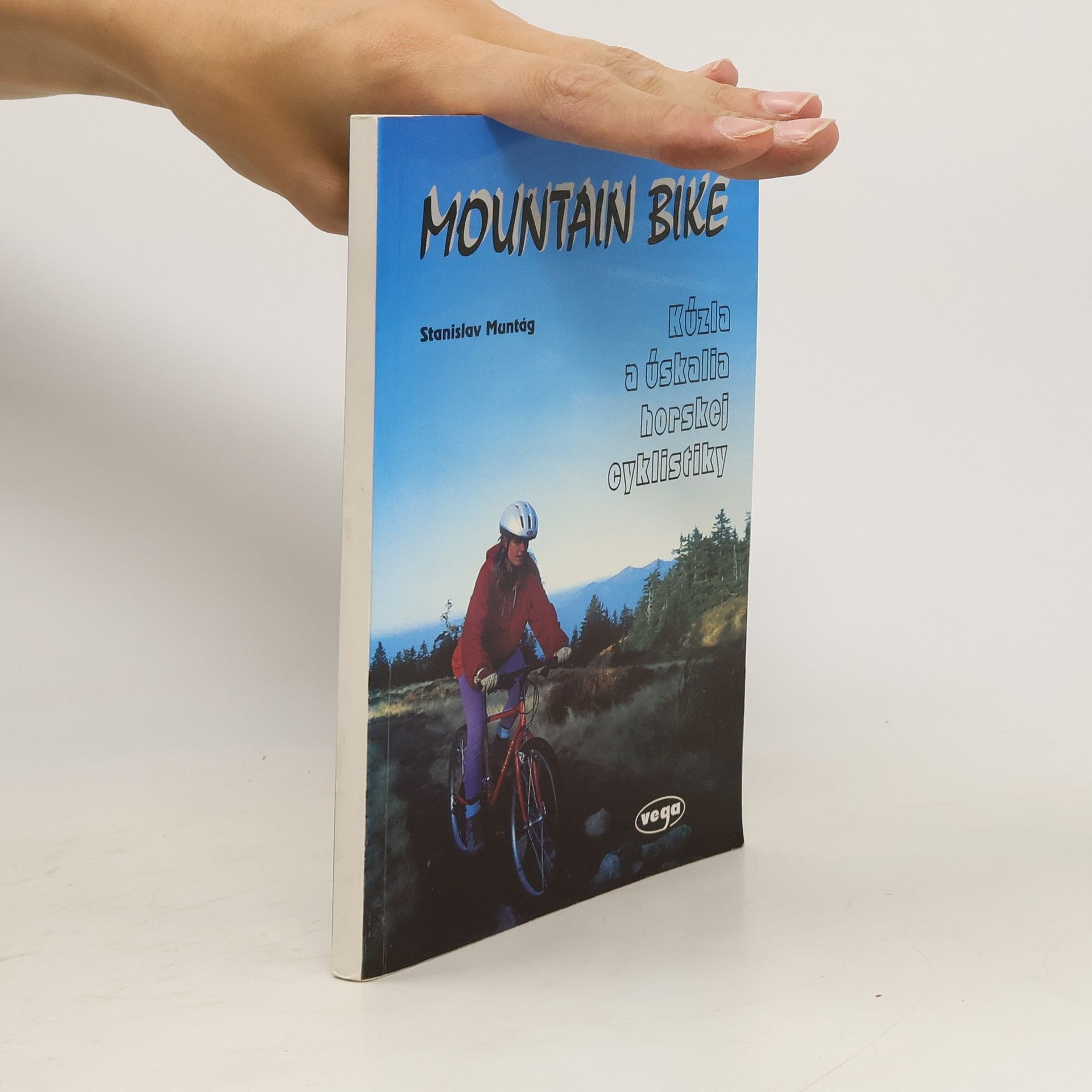 Stanislav Muntág Mountain Bike - Kúzla a úskalia horskej cyklistiky