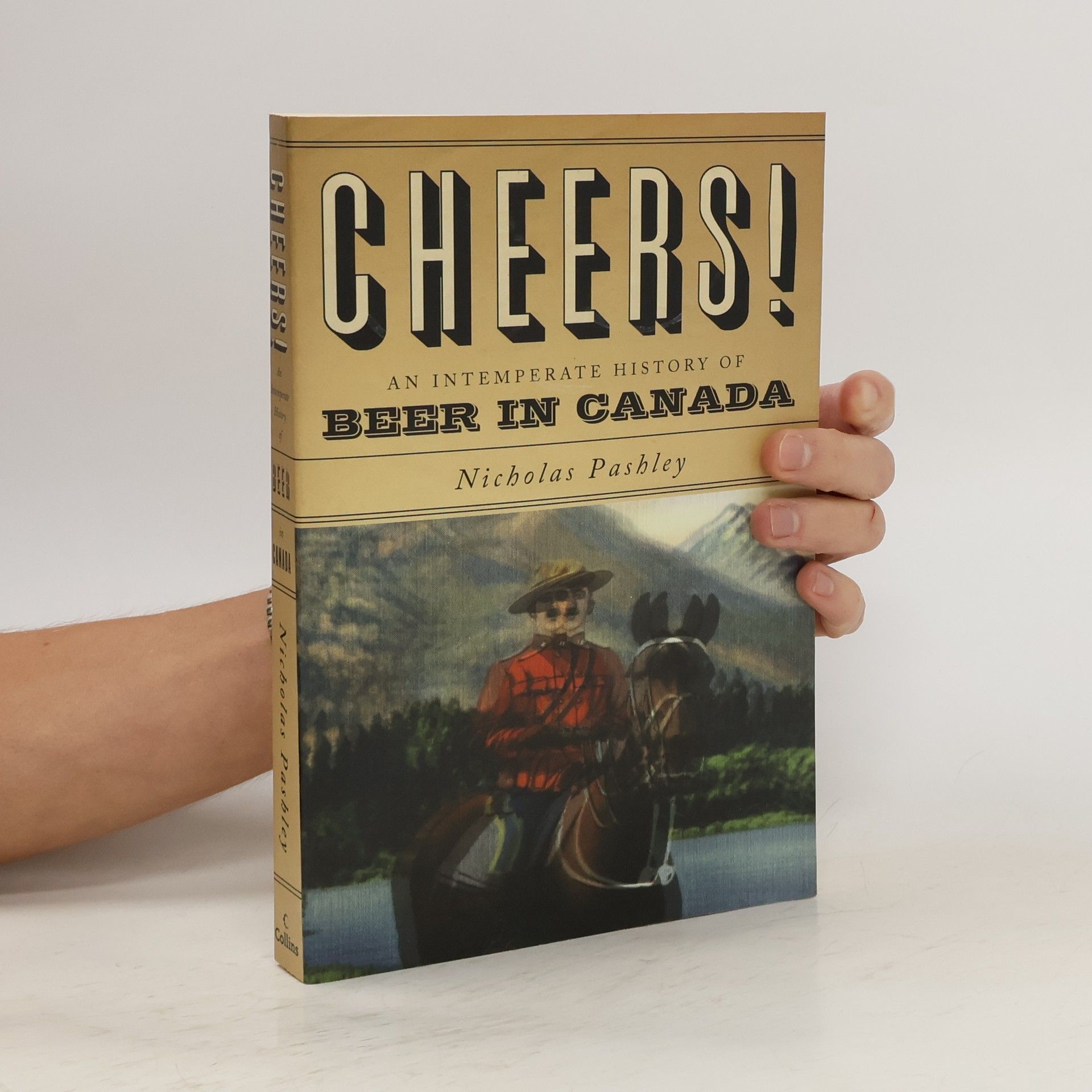 Nicholas Pashley Cheers! A History Of Beer In Canada