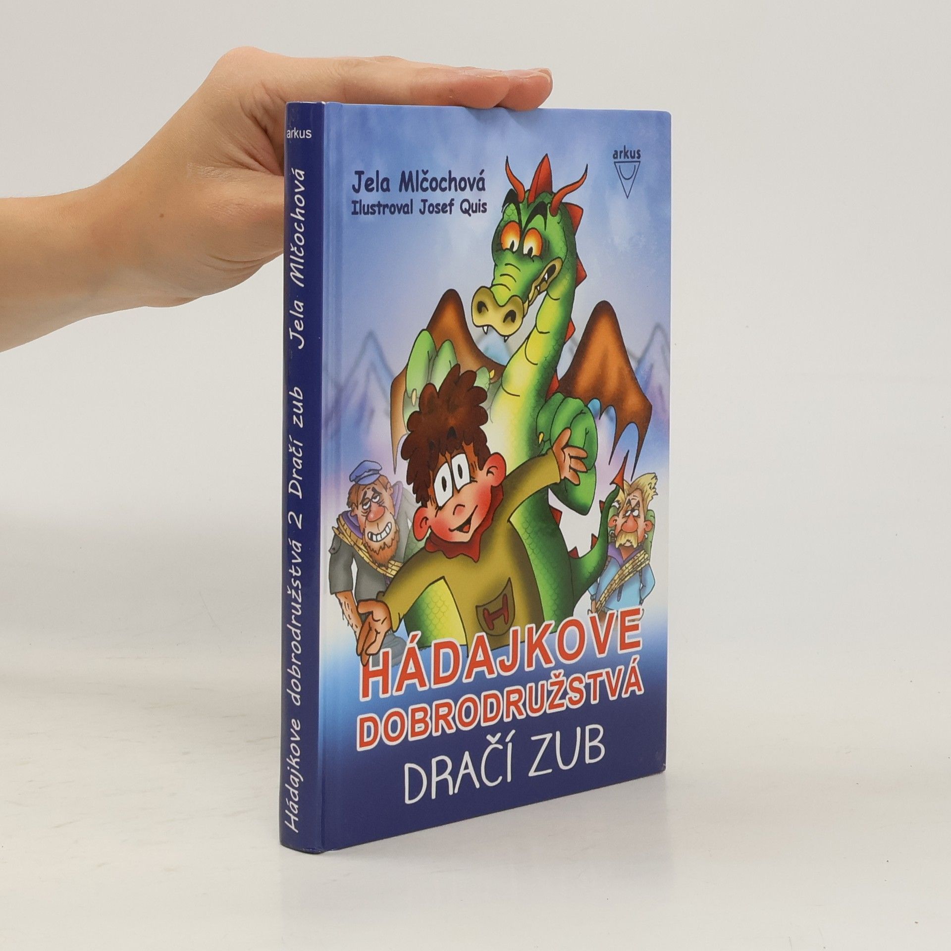 Jela Malčochová Hádajkove dobrodružstvá : Dračí zub