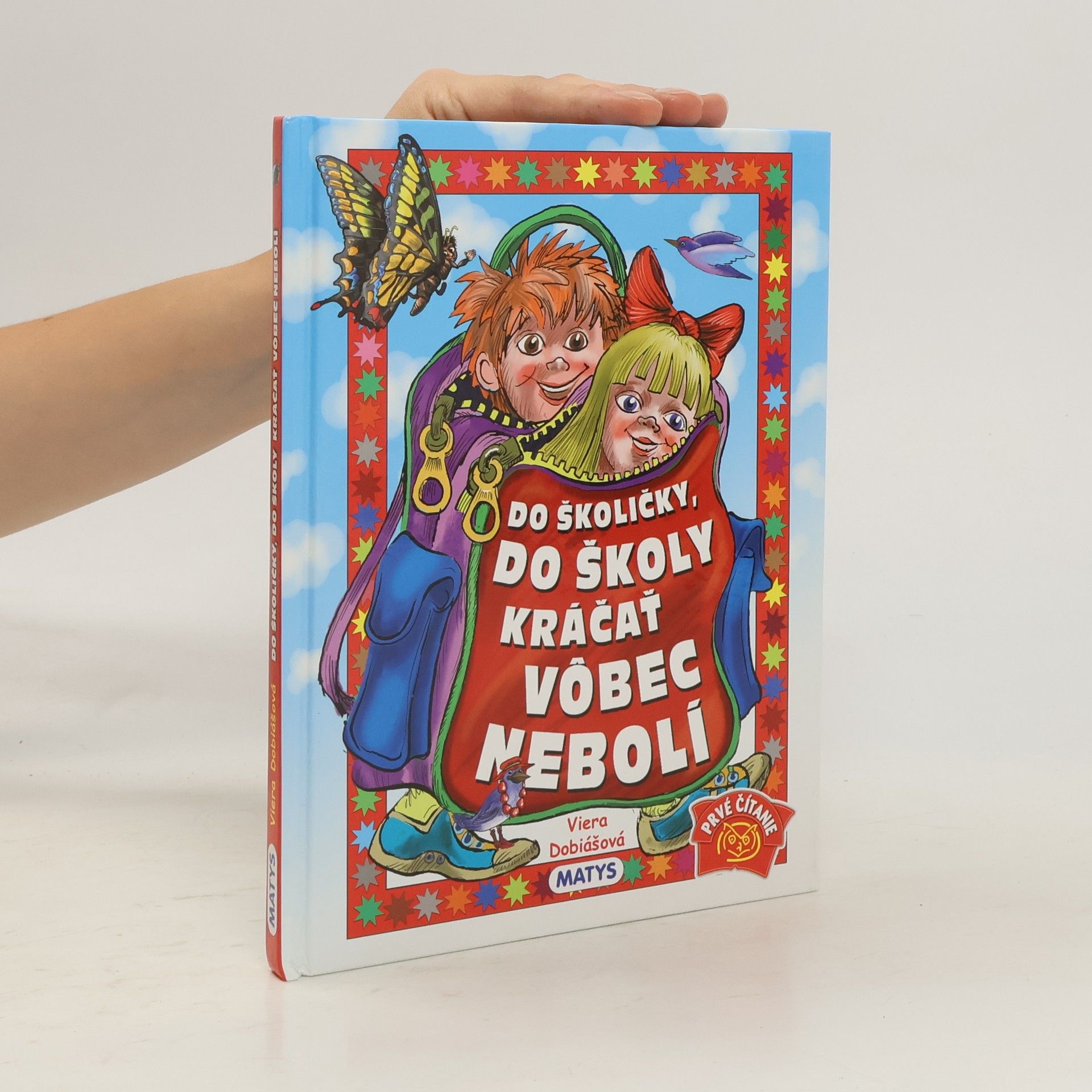 Viera Dobiášová Do školičky, do školy kráčať vôbec nebolí