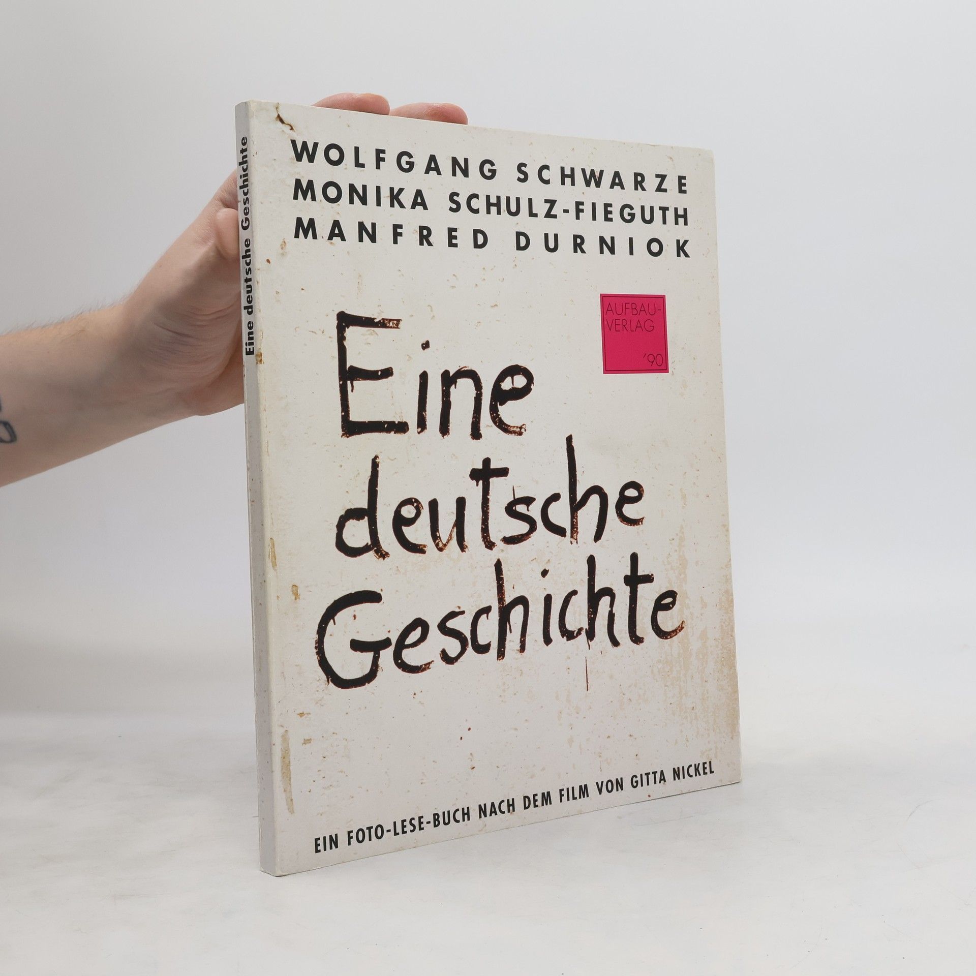 Wolfgang Schwarze Eine deutsche Geschichte