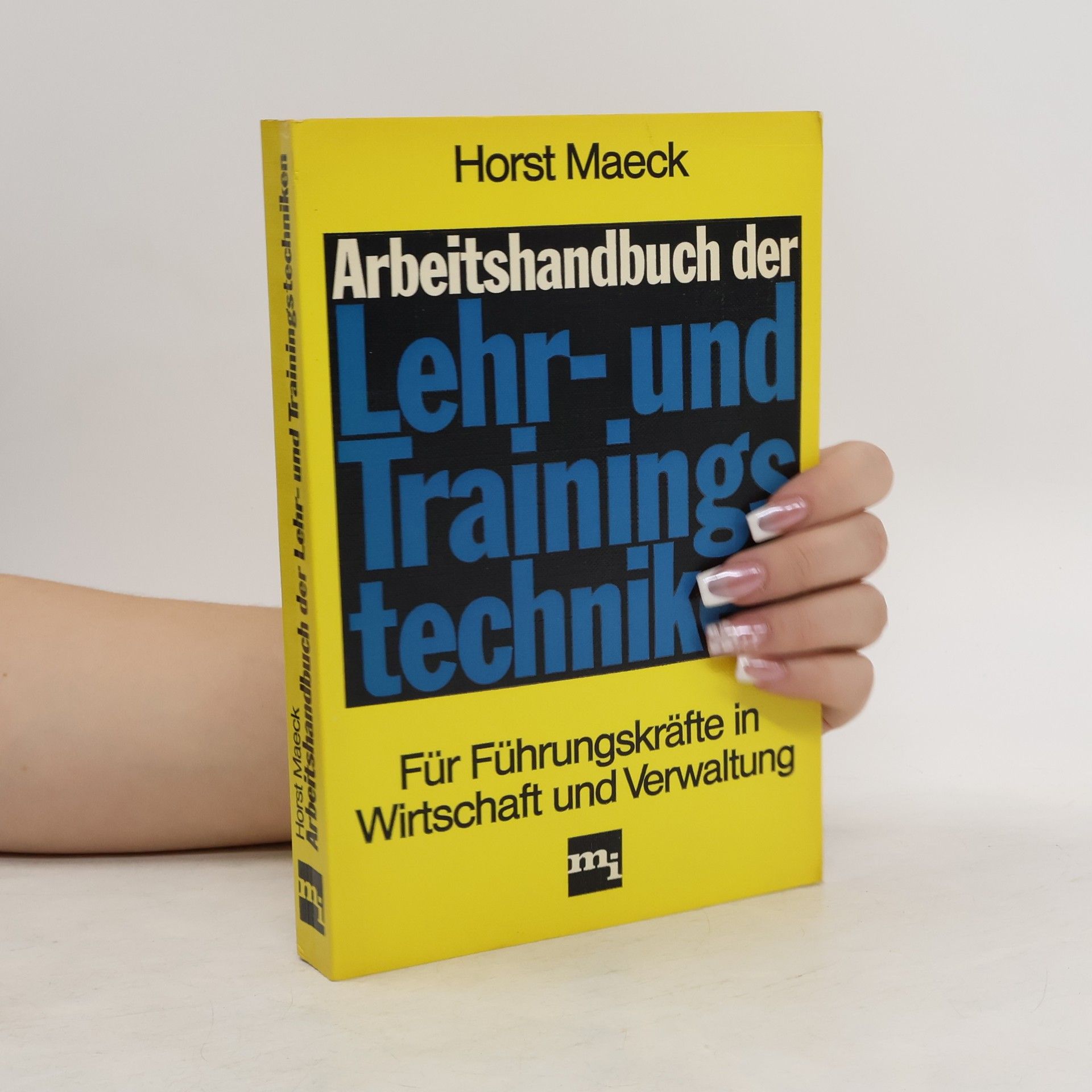 Horst Maeck Arbeitshandbuch der Lehr- und Trainingstechniken