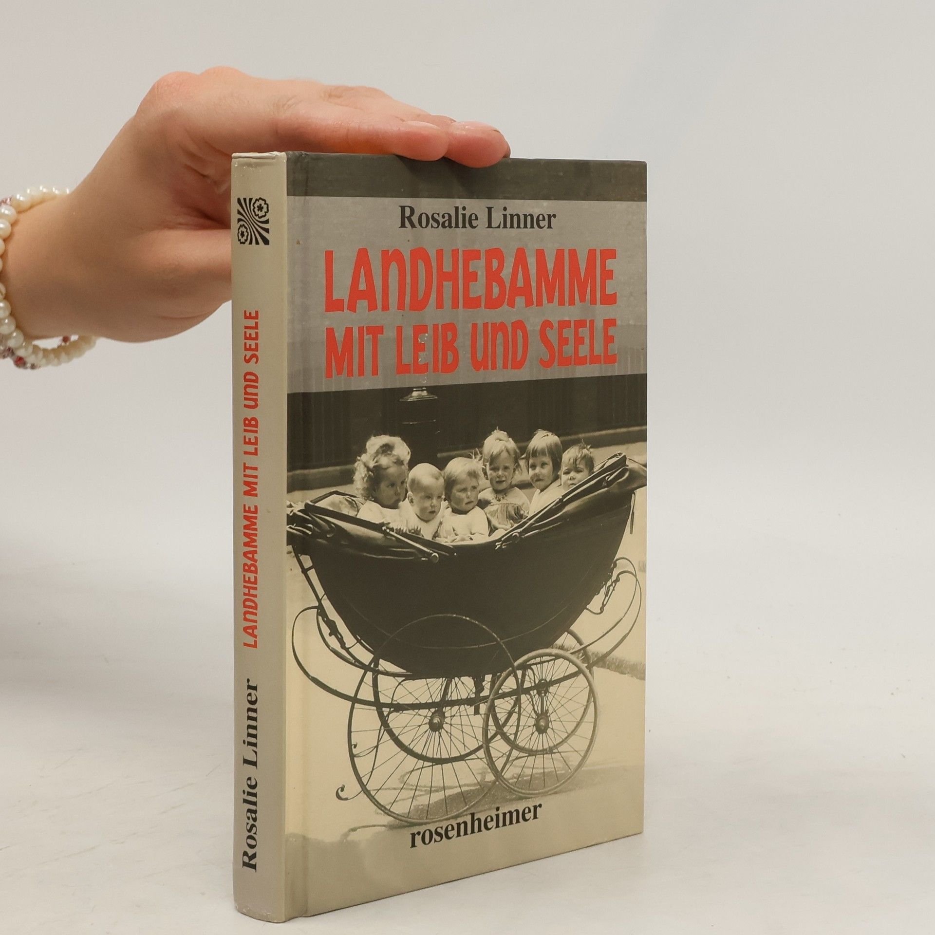 Rosalie Linner Landhebamme mit Leib und Seele