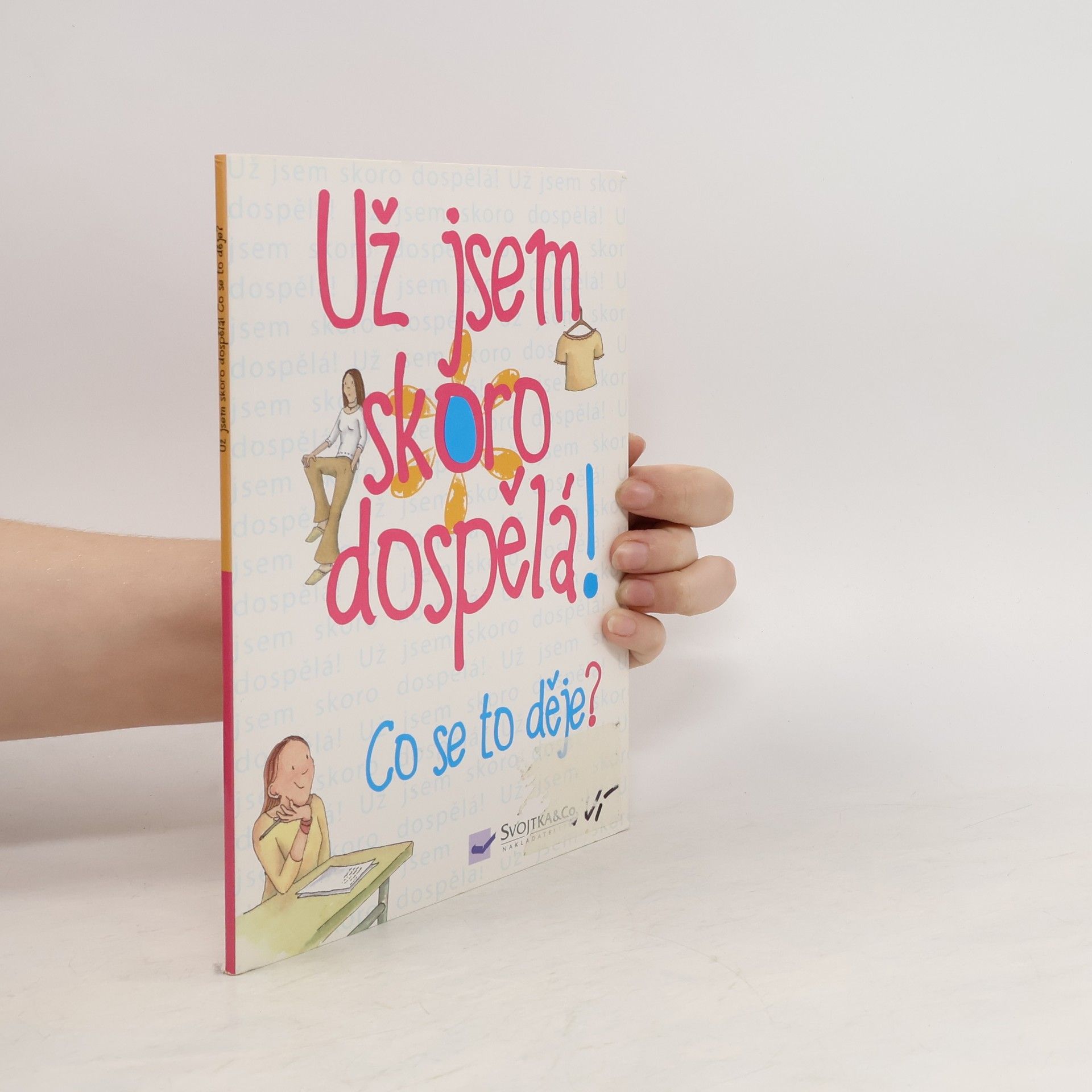 Nuria Roca Už jsem skoro dospělá! : co se to děje?
