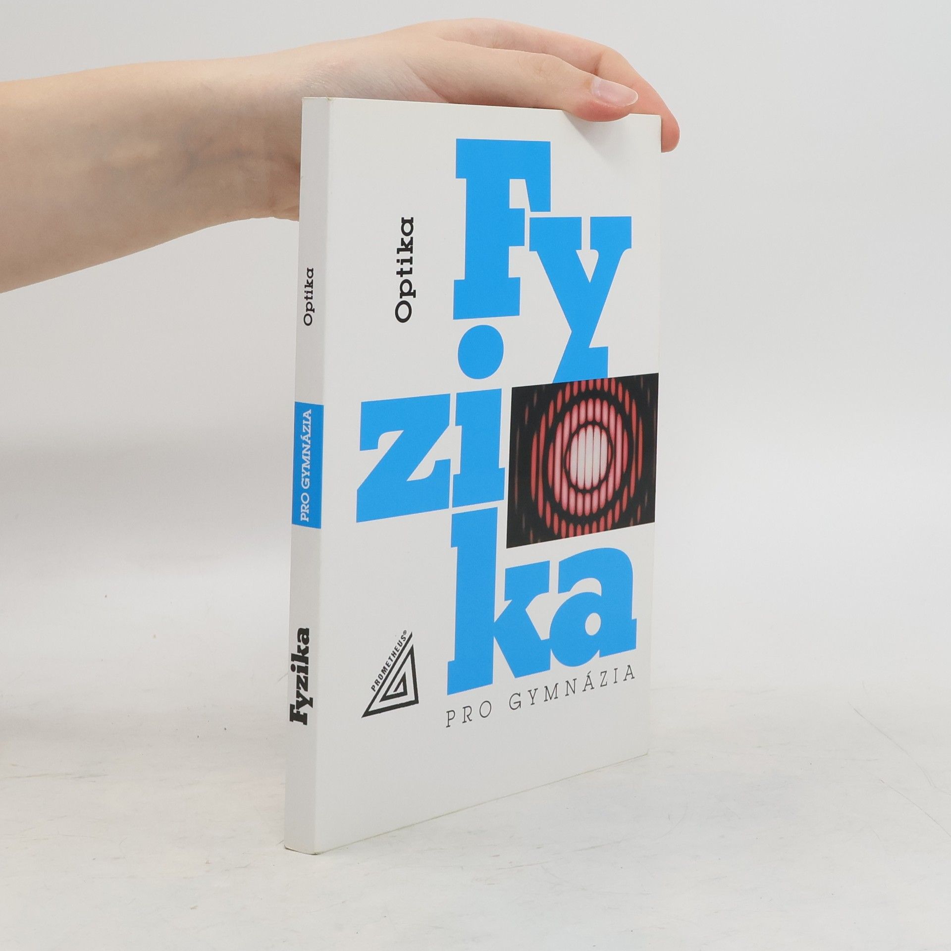 kolektiv Fyzika pro gymnázia. Optika