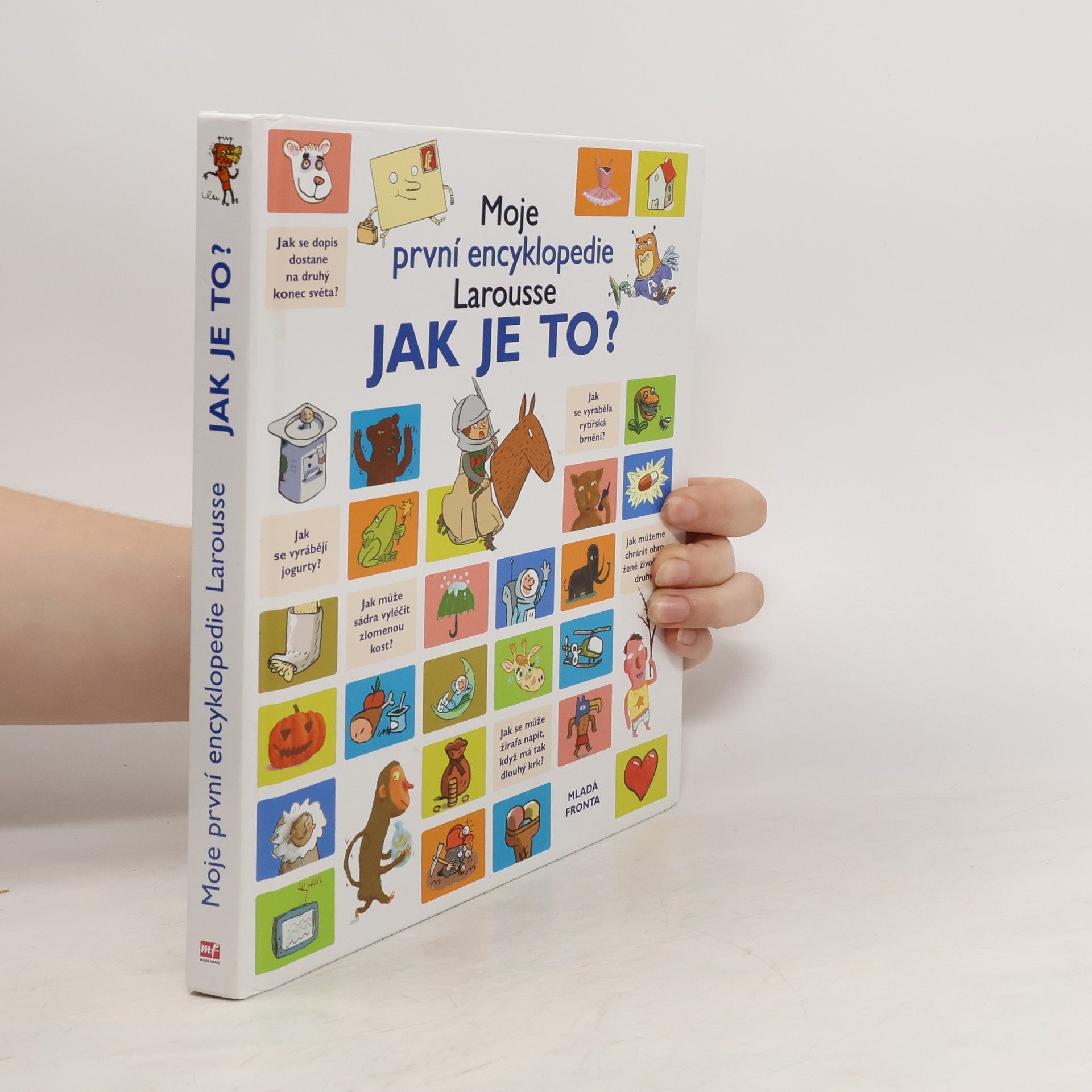 kolektiv Jak je to? Moje první encyklopedie Larousse