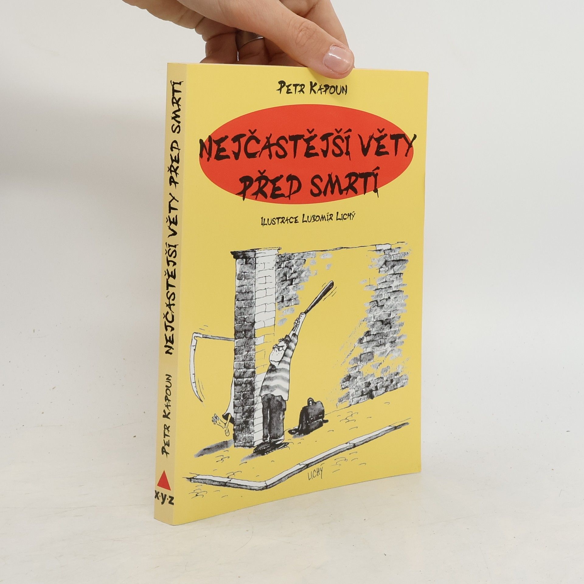 Lubomír Lichý Nejčastější věty před smrtí