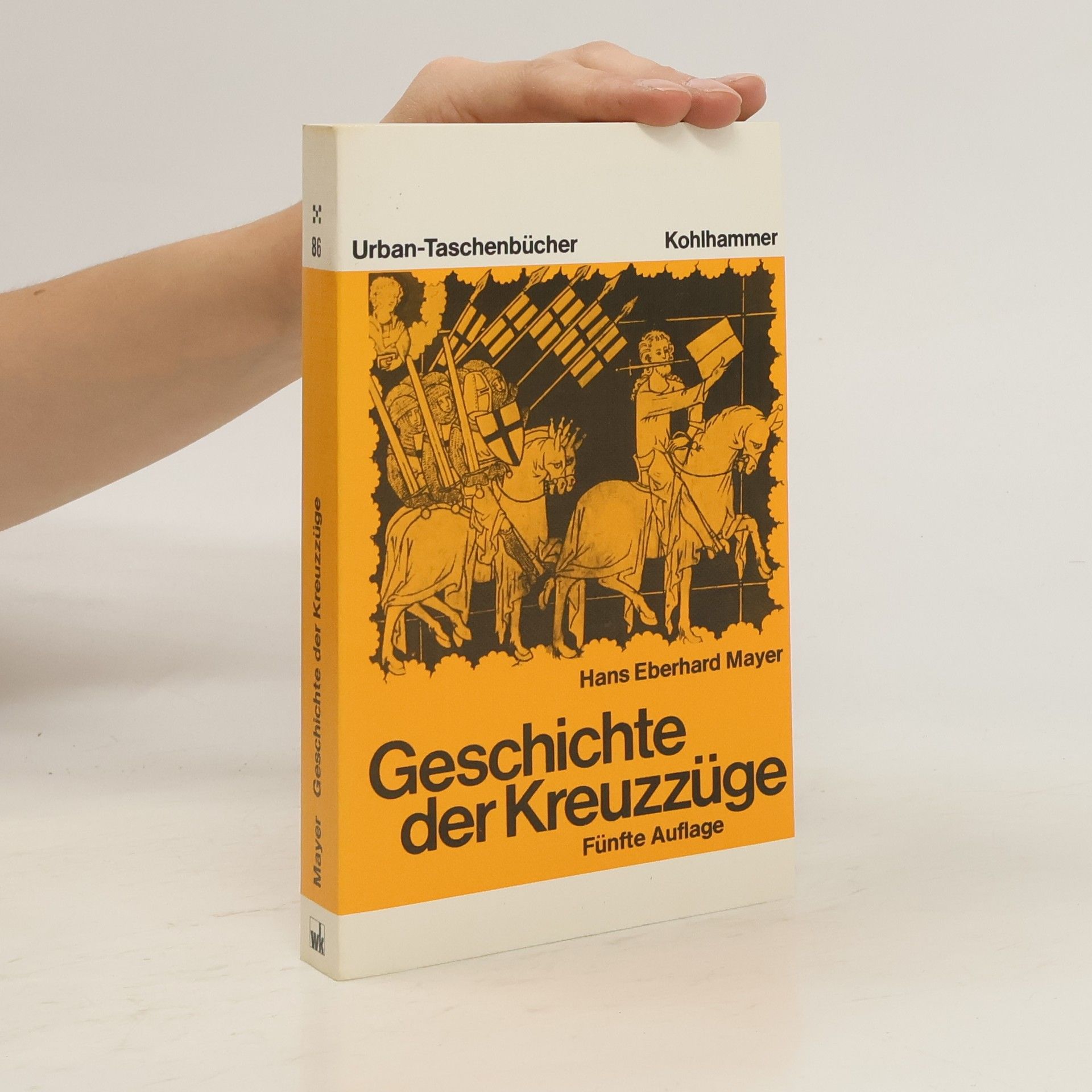Hans Eberhard Mayer Geschichte der Kreuzzüge