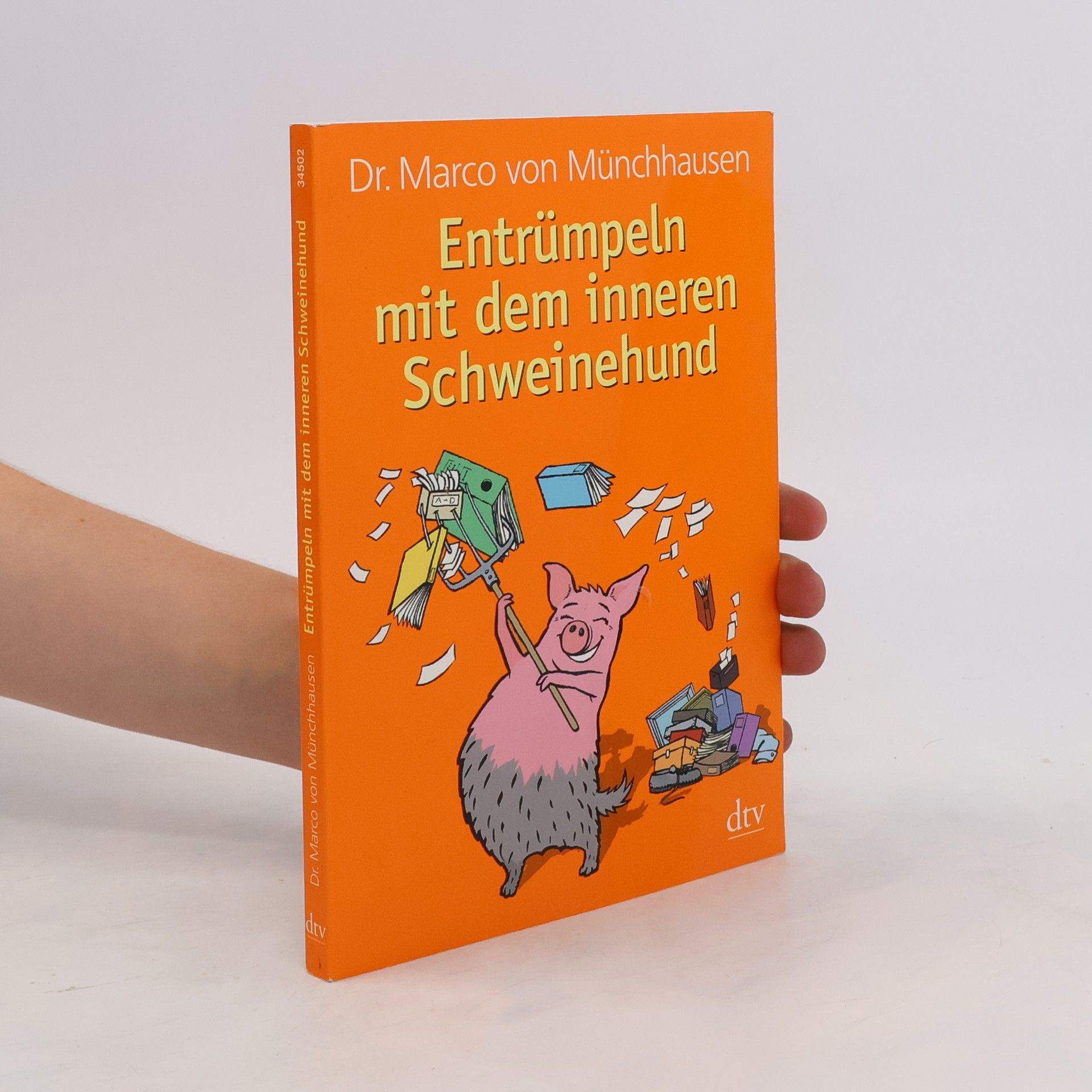 Marco von Münchhausen Entrümpeln mit dem inneren Schweinehund