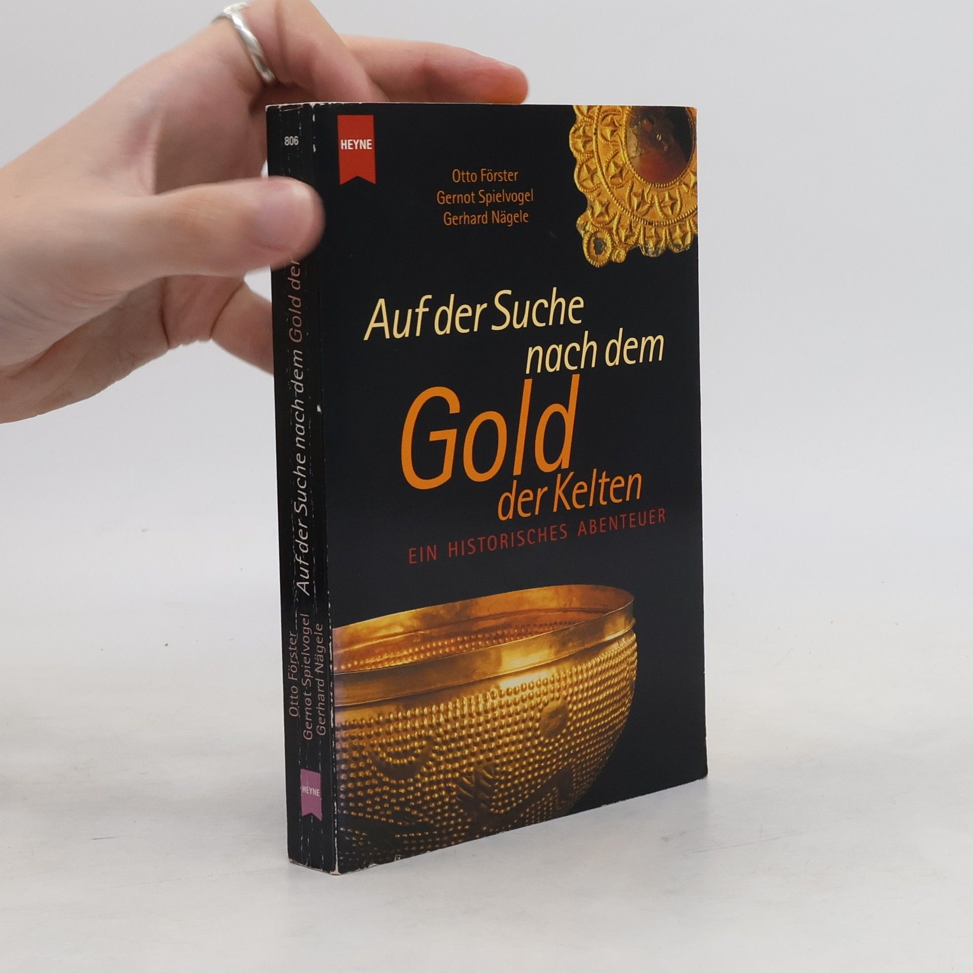 Otto Forster Auf der Suche nach dem Gold der Kelten
