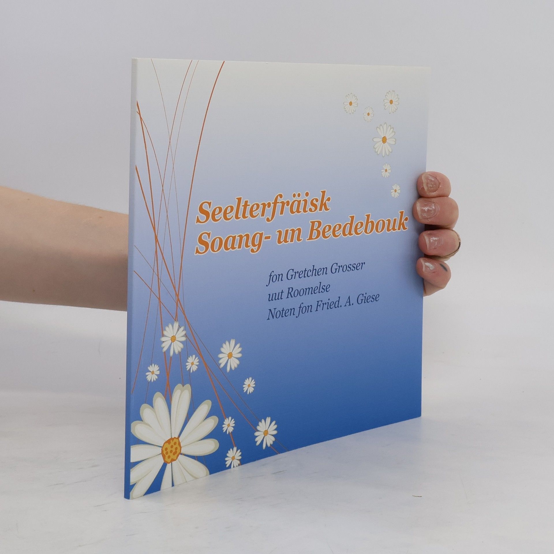 Friedrich Giese Seelterfräisk Soang- un Beedenbouk