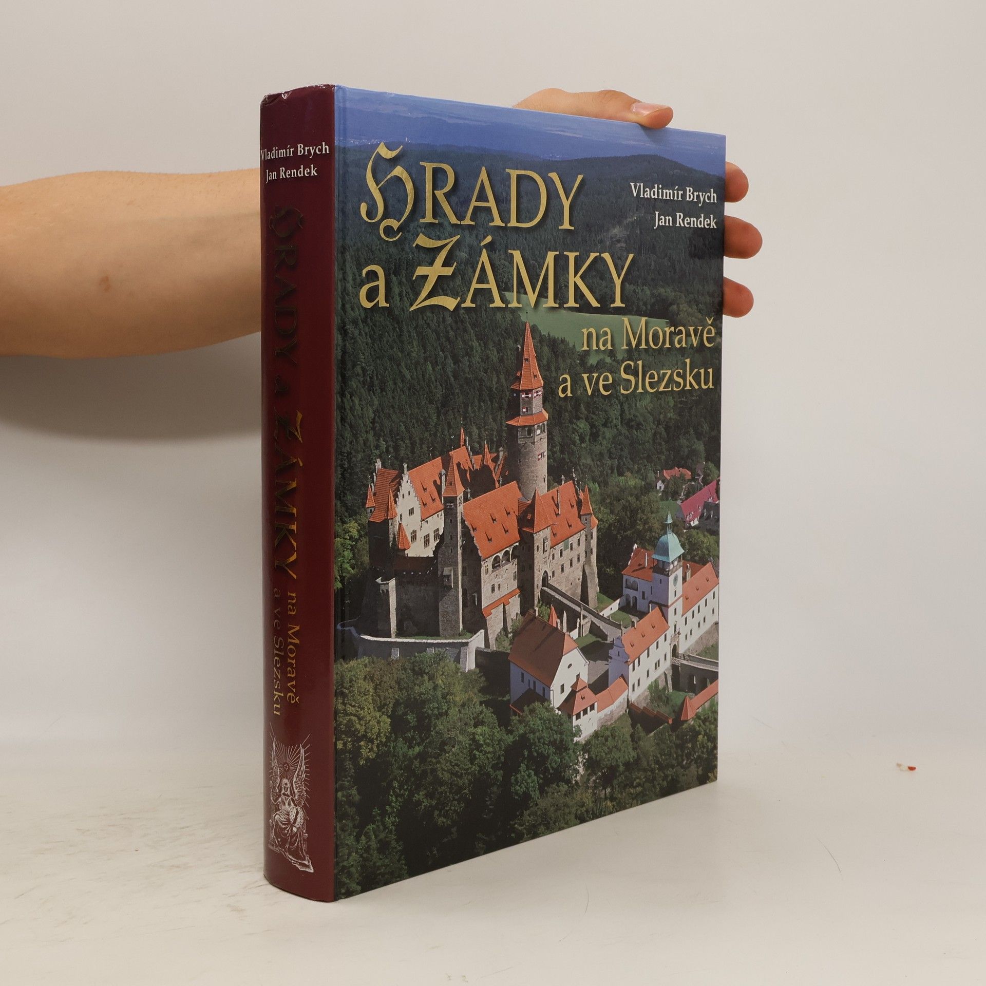 Vladimír Brych Hrady a zámky na Moravě a ve Slezsku
