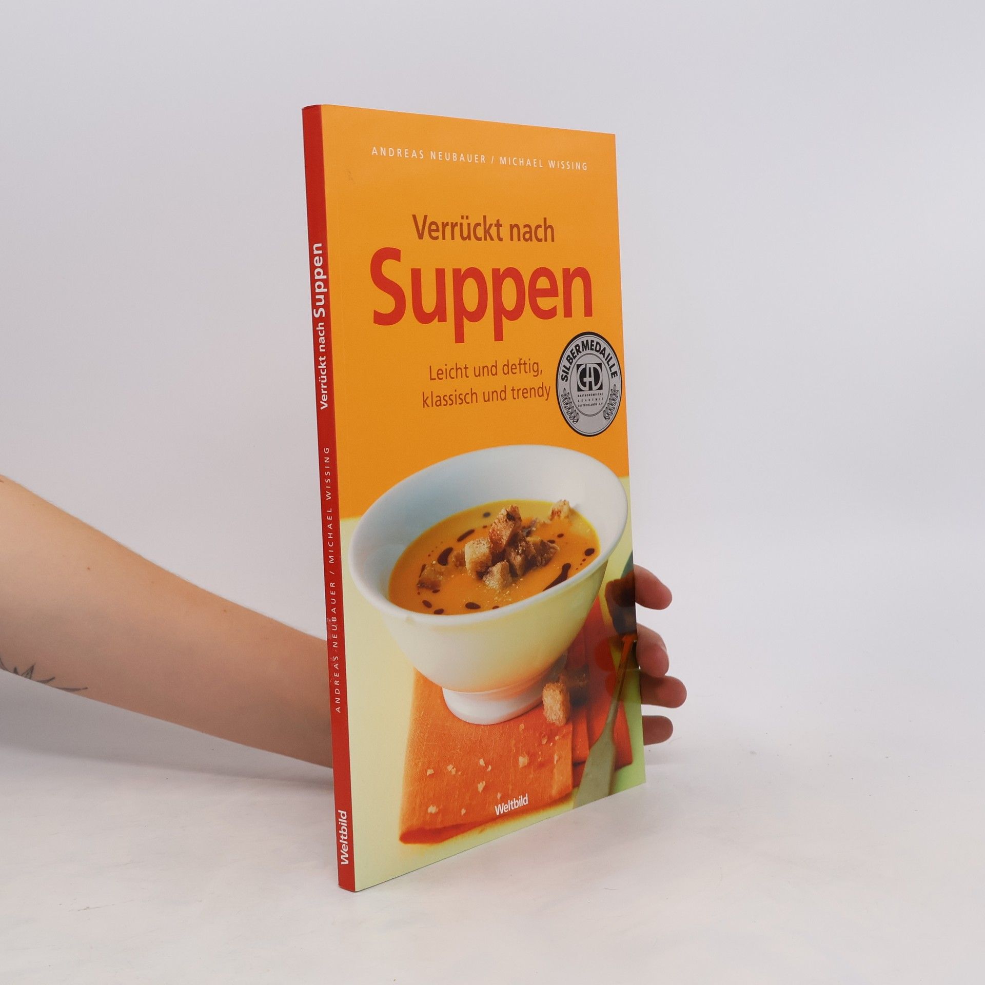 Andreas Neubauer Verrückt nach Suppen