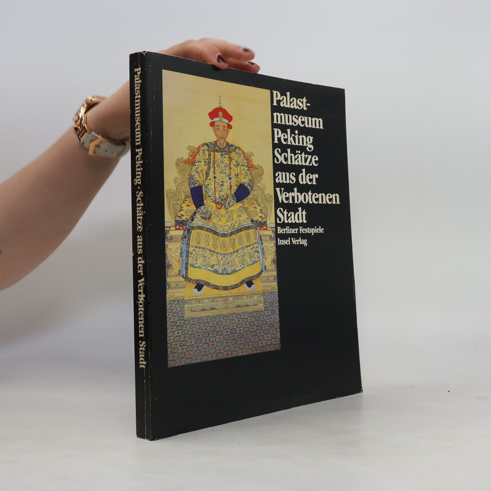 Lothar Ledderose Palastmuseum Peking : Schätze aus der Verbotenen Stadt