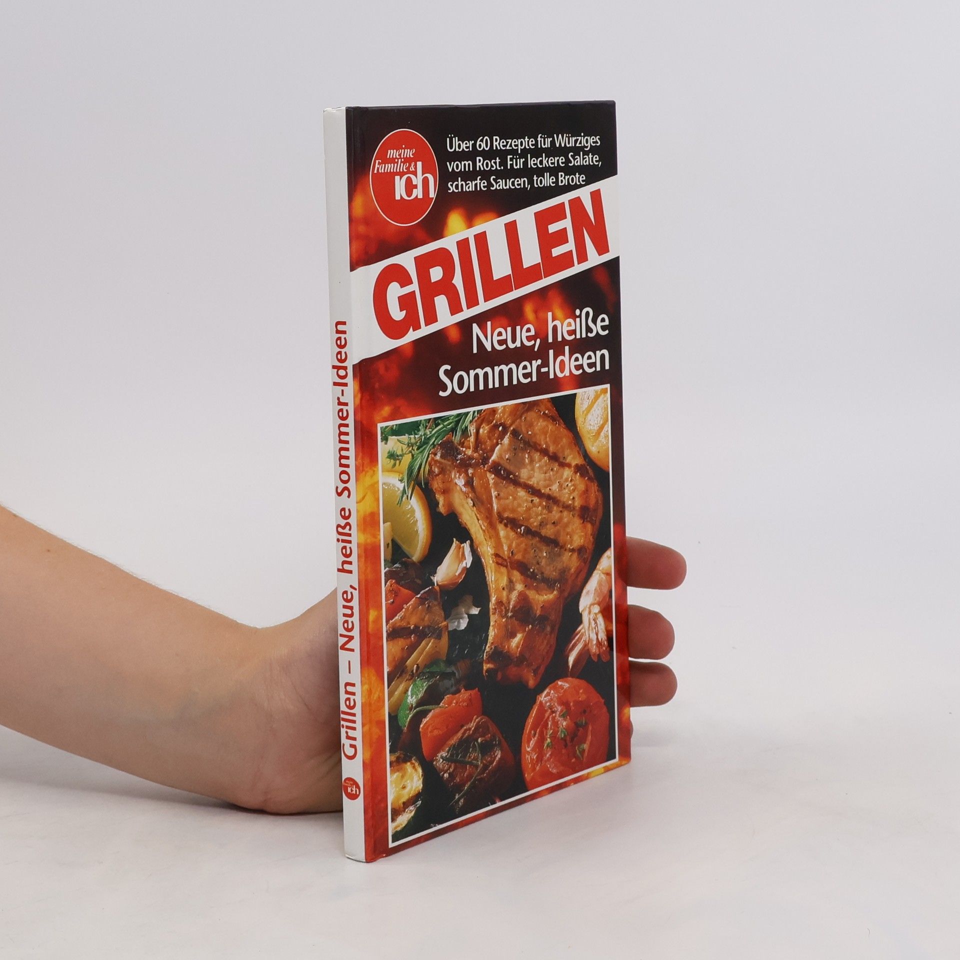 Autorenkollektiv Grillen - Neue, heiße Sommer-Ideen