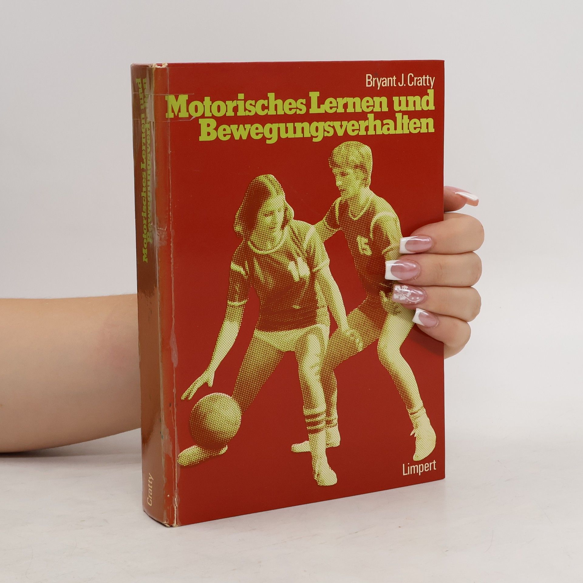 Bryant J. Cratty Motorisches Lernen und Bewegungsverhalten