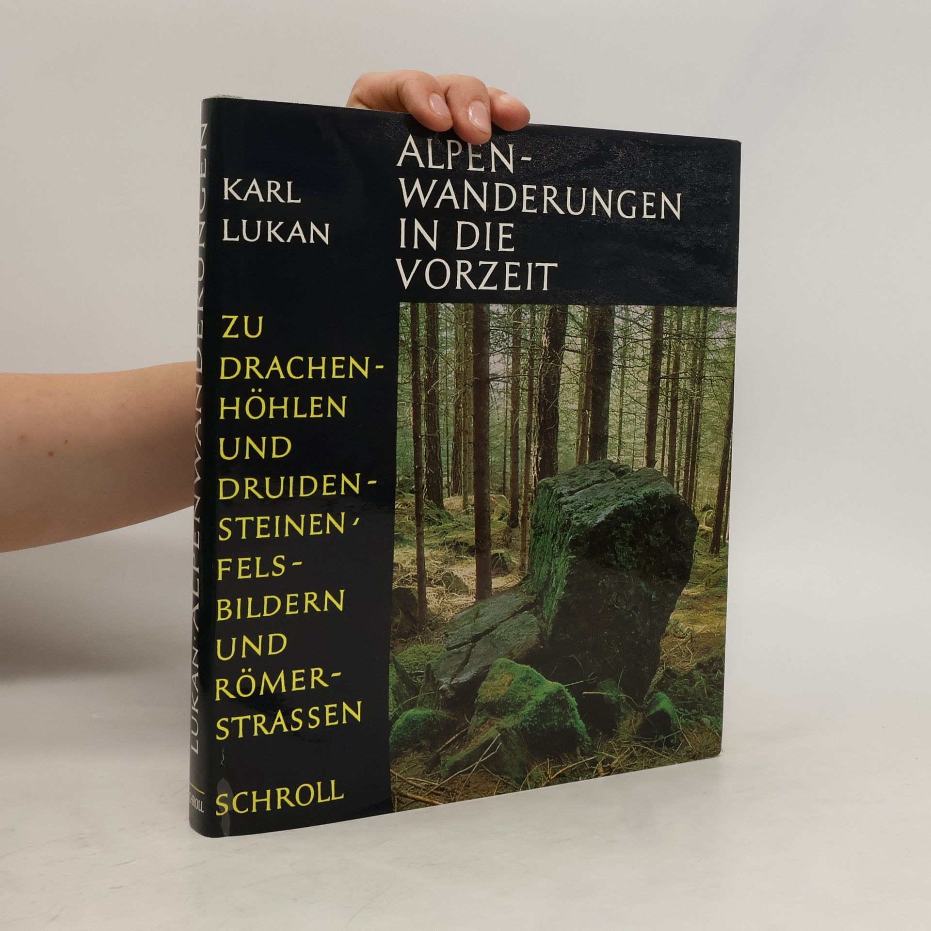 Karl Lukan Alpen- Wanderungen in die Vorzeit