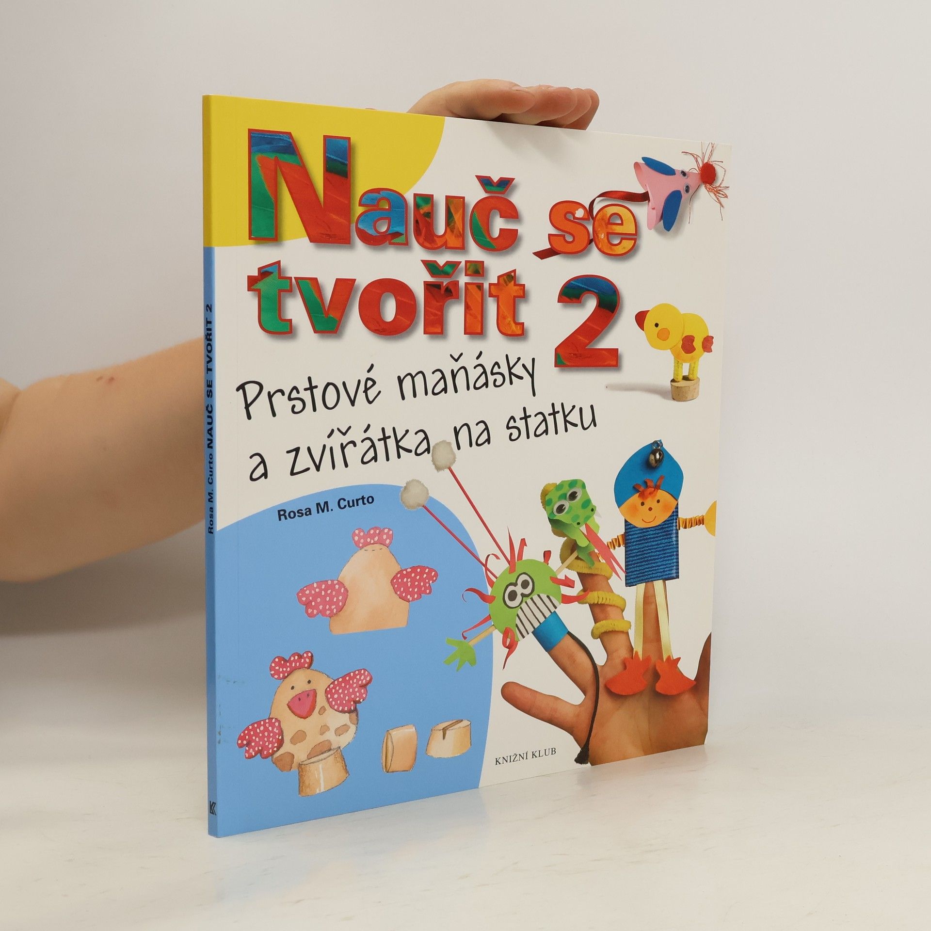 Rosa María Curto Nauč se tvořit II. Prstové maňásky a zvířátka na statku