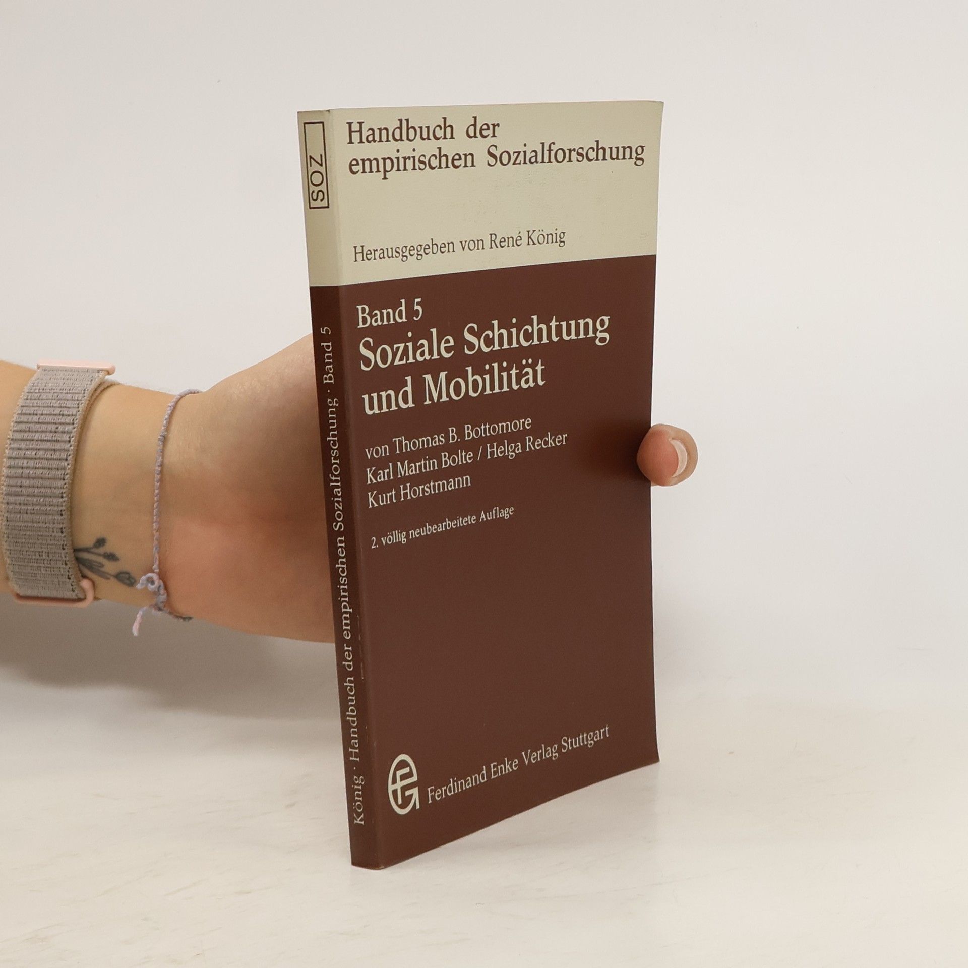 Thomas B. Bottomore Handbuch der empirischen Sozialforschung. Band. 5. Soziale Schichtung und Mobilität