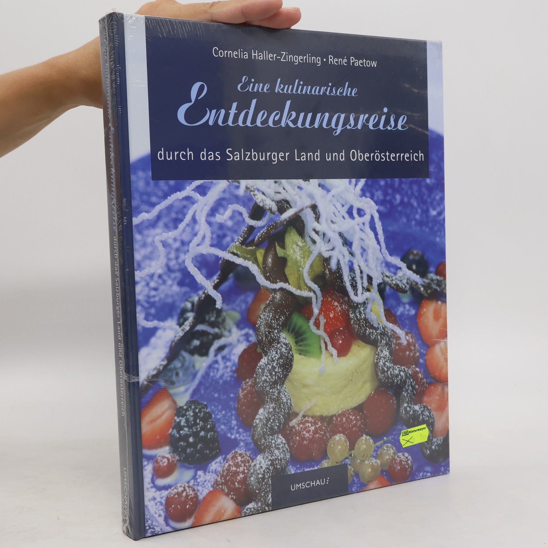 Cornelia Haller-Zingerling Eine kulinarische Entdeckungsreise durch das Salzburger Land und Oberösterreich