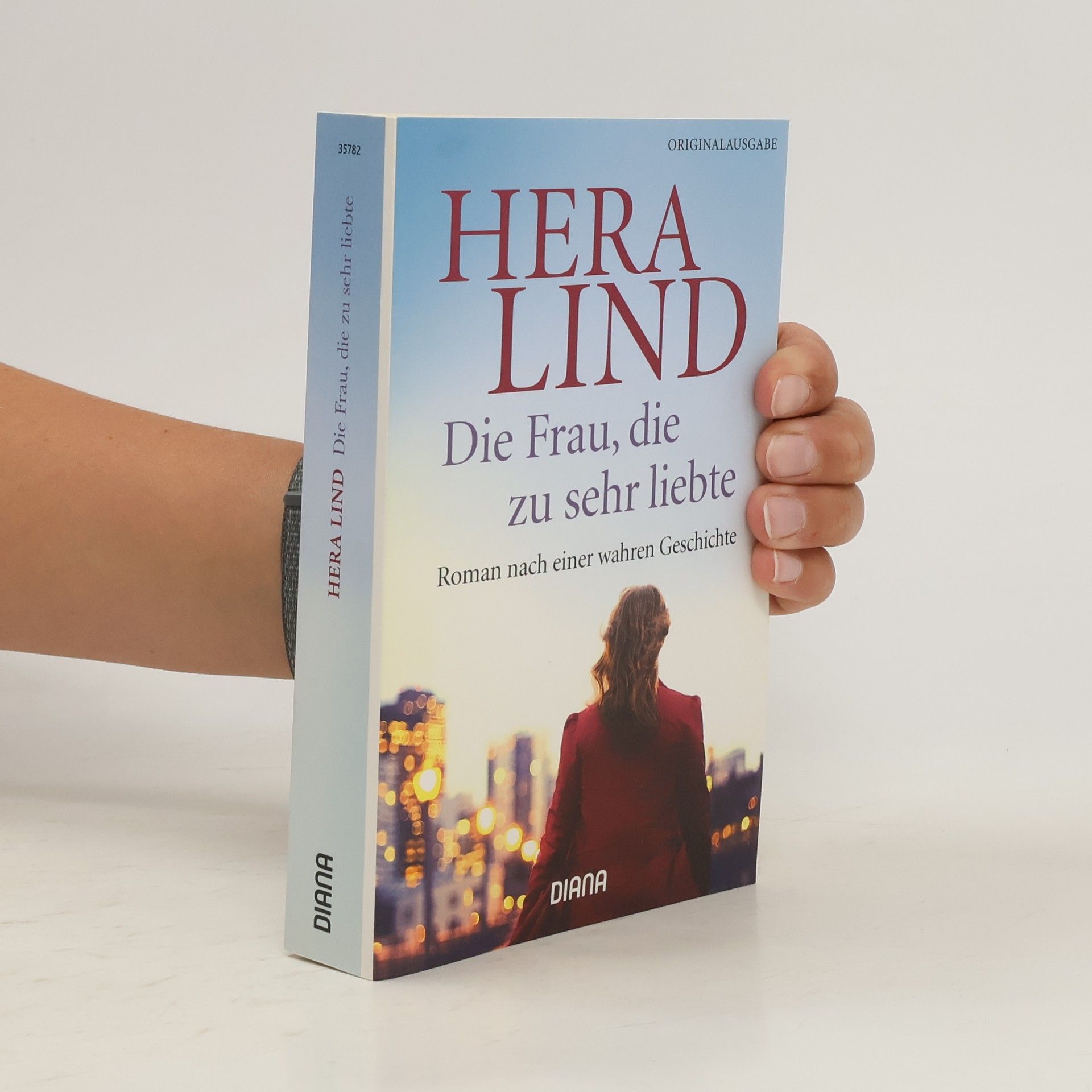 Hera Lind Die Frau, die zu sehr liebte