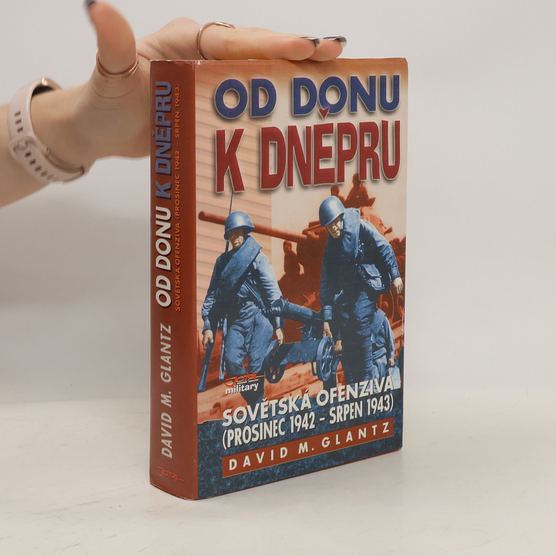 David Glantz Od Donu k Dněpru - sovětská ofenziva (prosinec 1942 – srpen 1943)