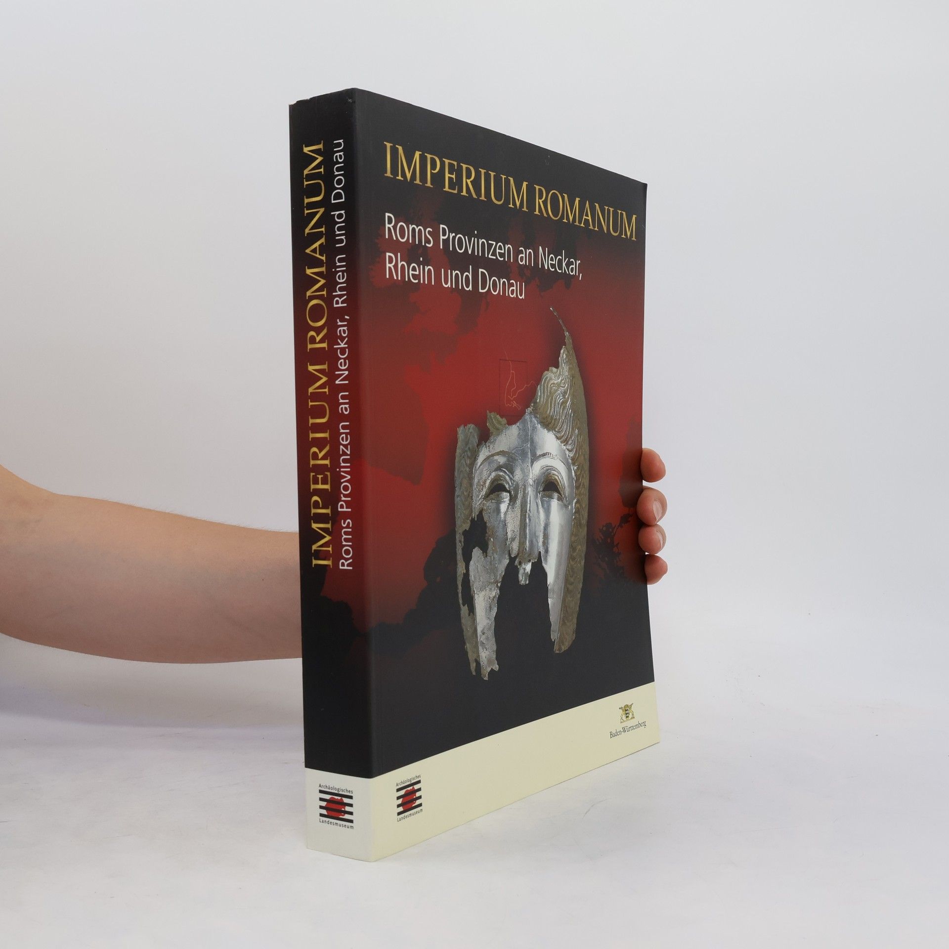 Autorenkollektiv Imperium Romanum. Roms Provinzen an Neckar, Rhein und Donau