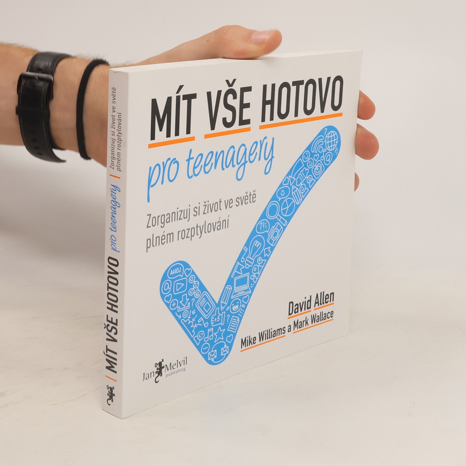 David Allen Mít vše hotovo pro teenagery: Zorganizuj si život ve světě plném rozptylování