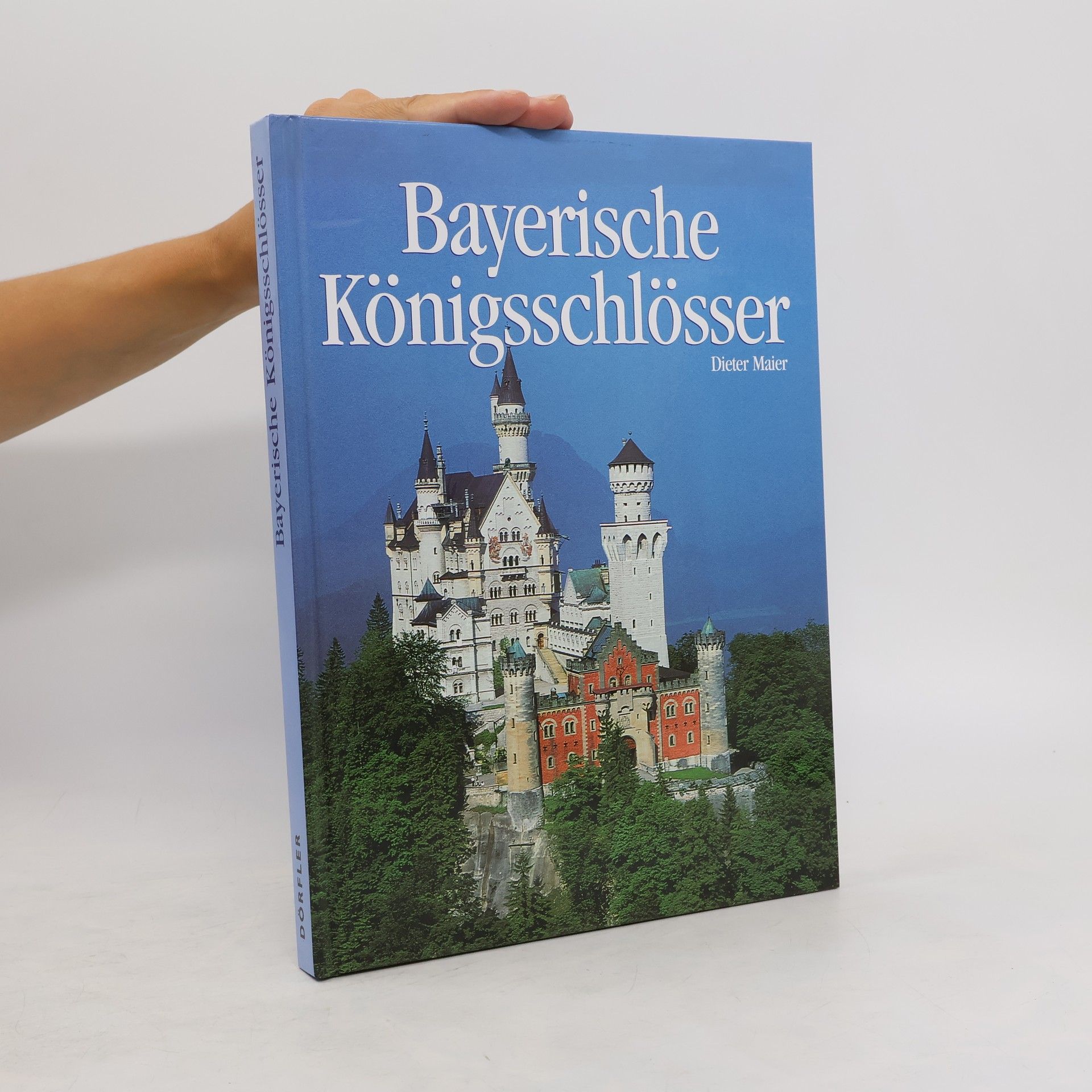 Dieter Maier Bayerische Königsschlösser