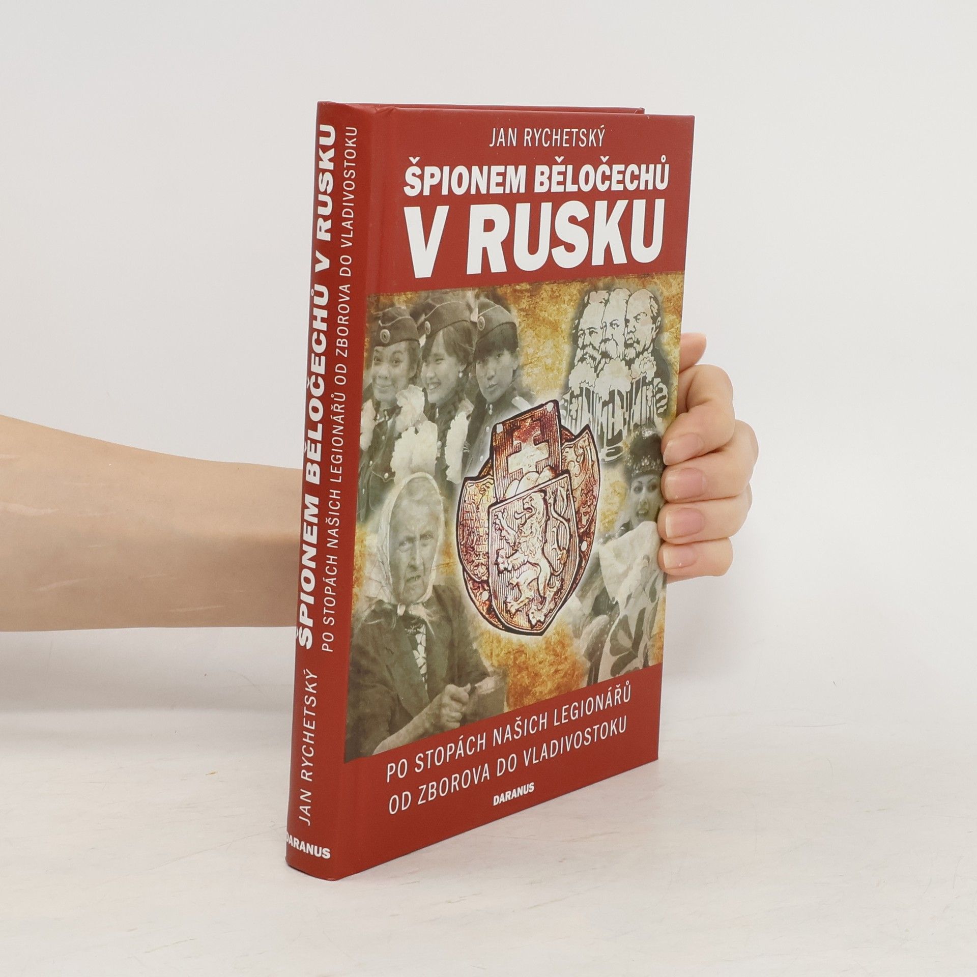 Jan Rychetský Špionem Běločechů v Rusku