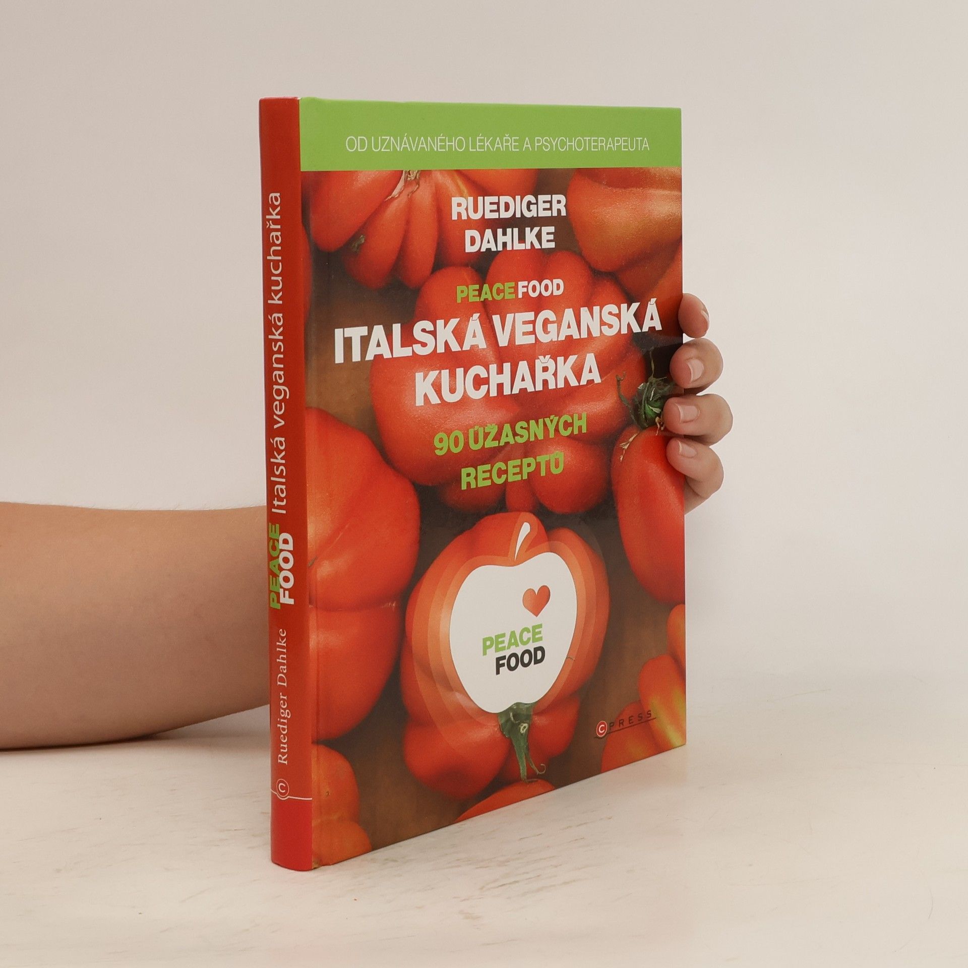 Ruediger Dahlke Peace food: Italská veganská kuchařka