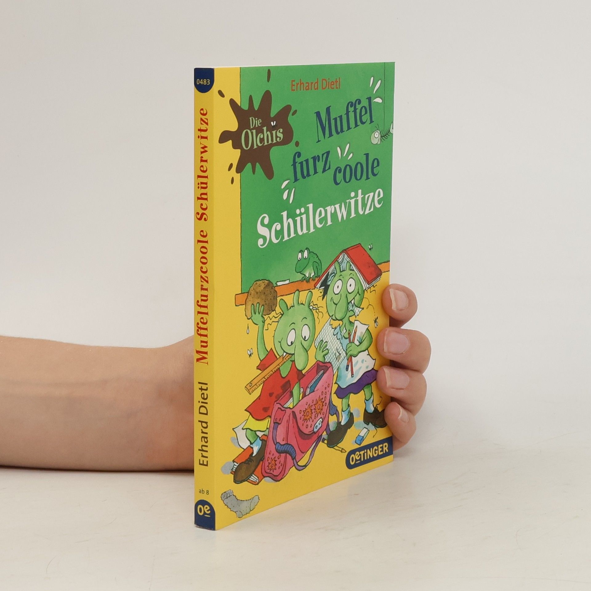 Erhard Dietl Die Olchis - muffelfurzcoole Schülerwitze