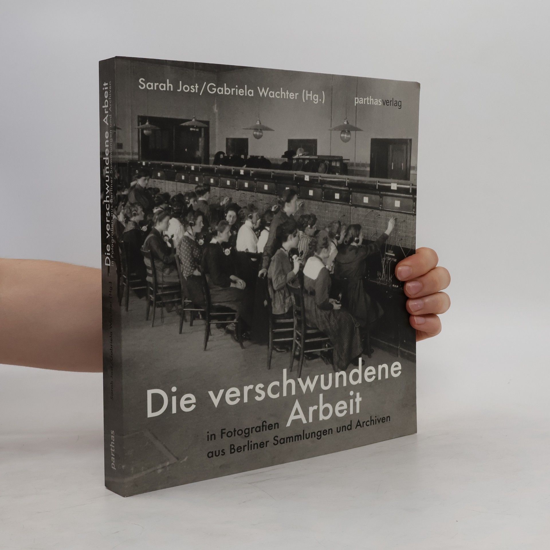 Sarah Jost Die verschwundene Arbeit