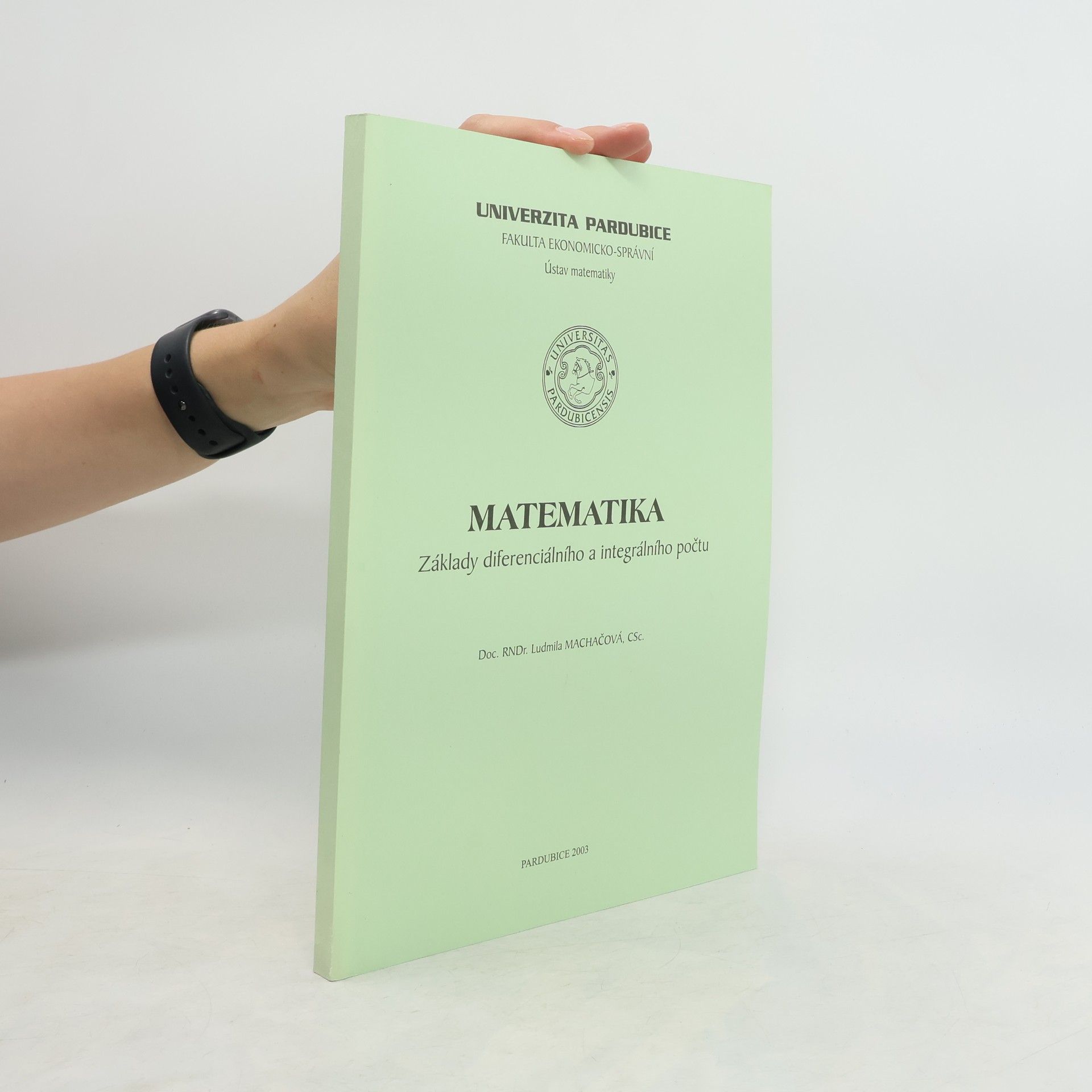 Ludmila Machačová Matematika. Základy diferenciálního a integrálního počtu