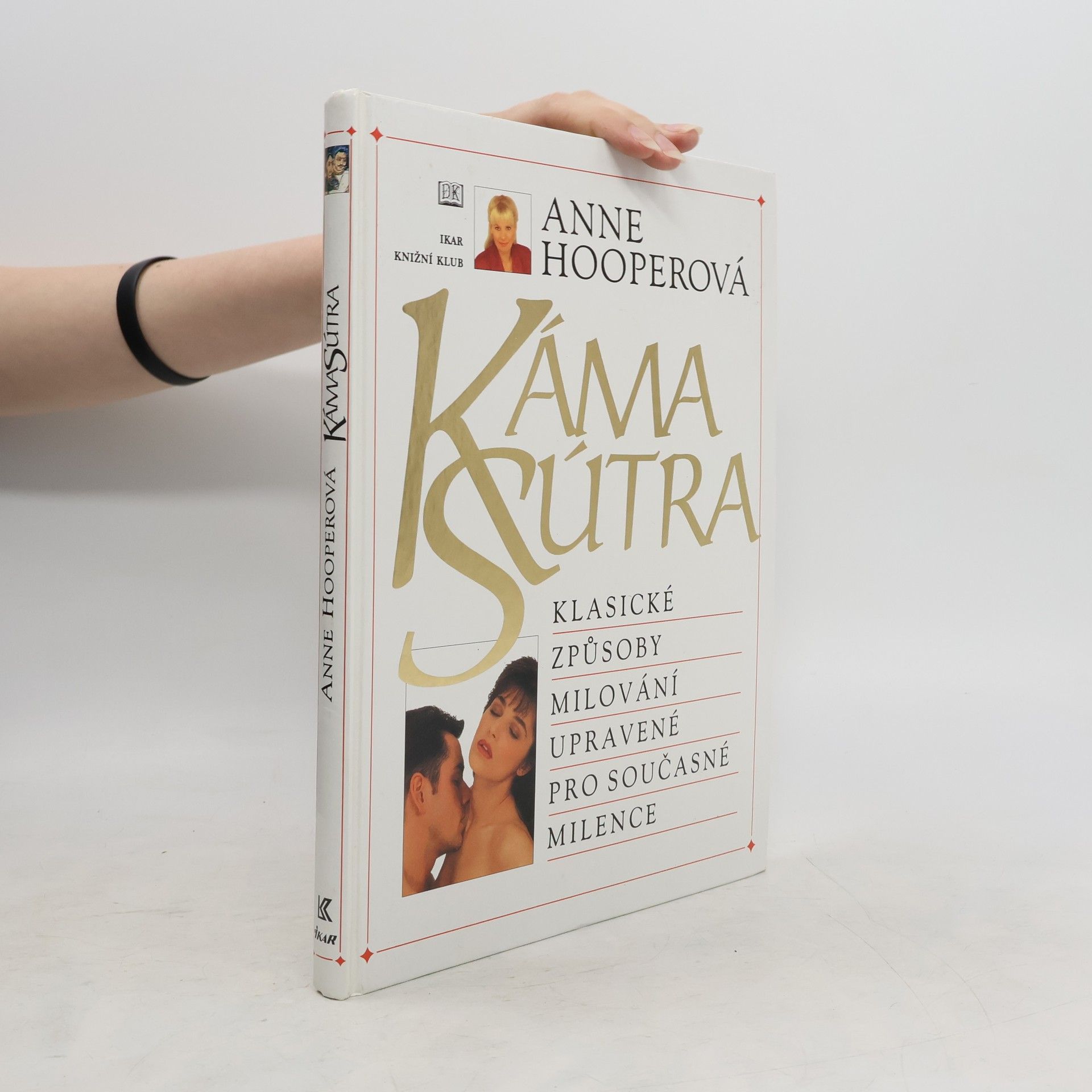 Anne Hooper KámaSútra. Klasické způsoby milování upravené pro současné milence
