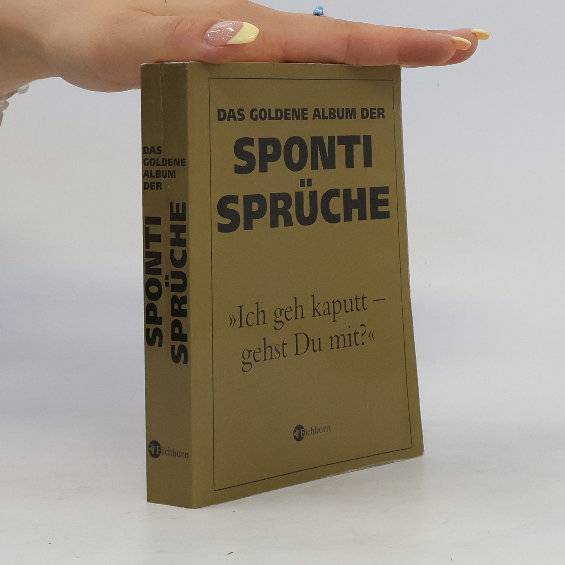 Collective Das goldene Album der Sponti-Sprüche