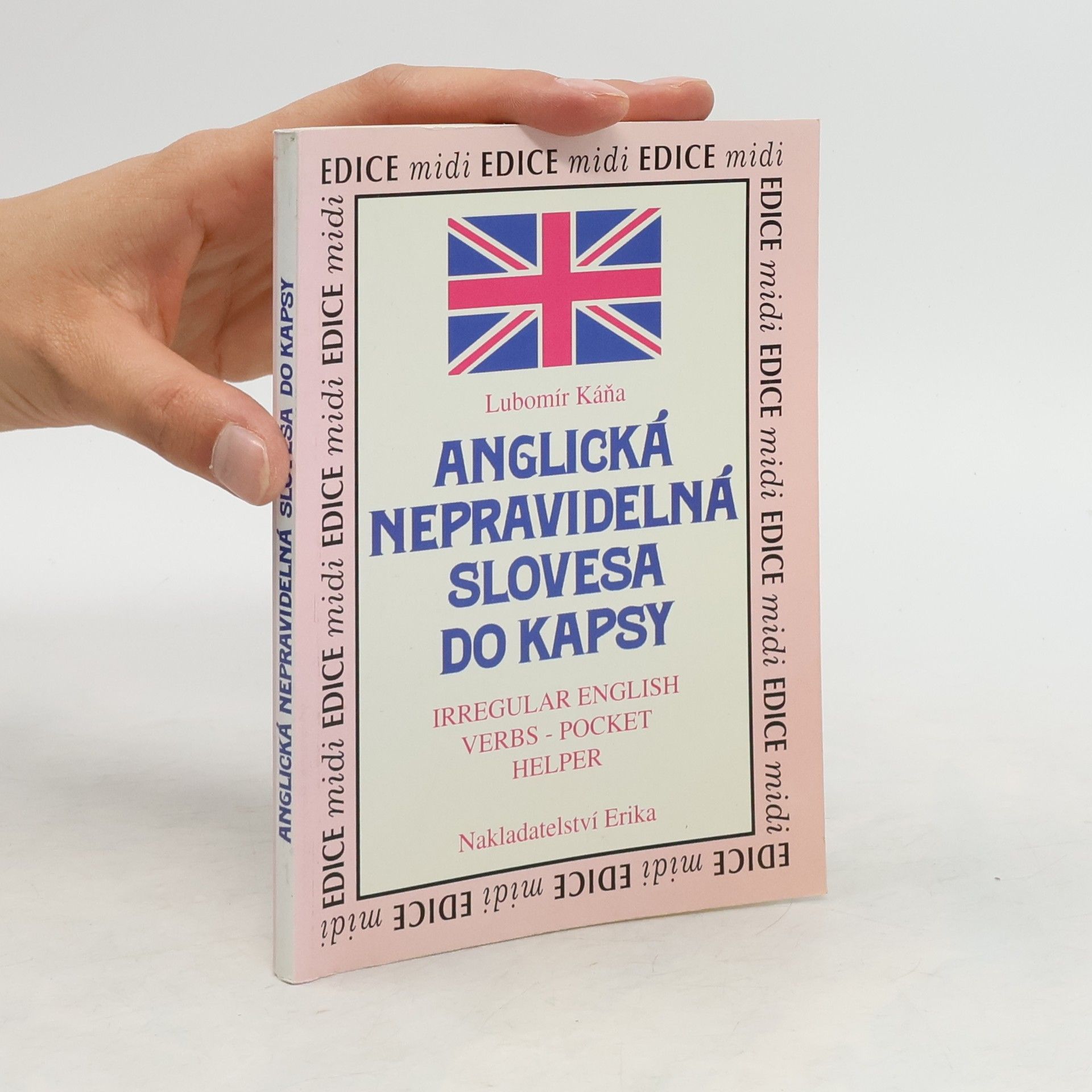 Lubomír Káňa Anglická nepravidelná slovesa do kapsy = Irregular English verbs - pocket helper