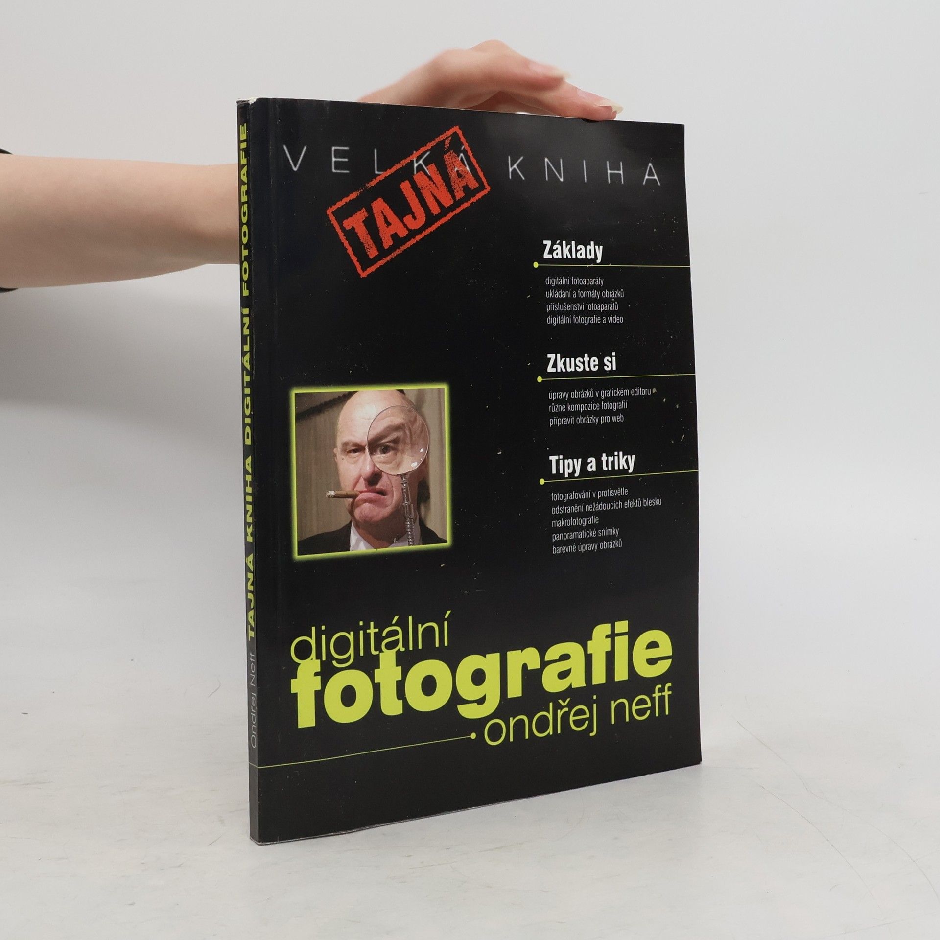 Ondřej Neff Tajná kniha o digitální fotografii