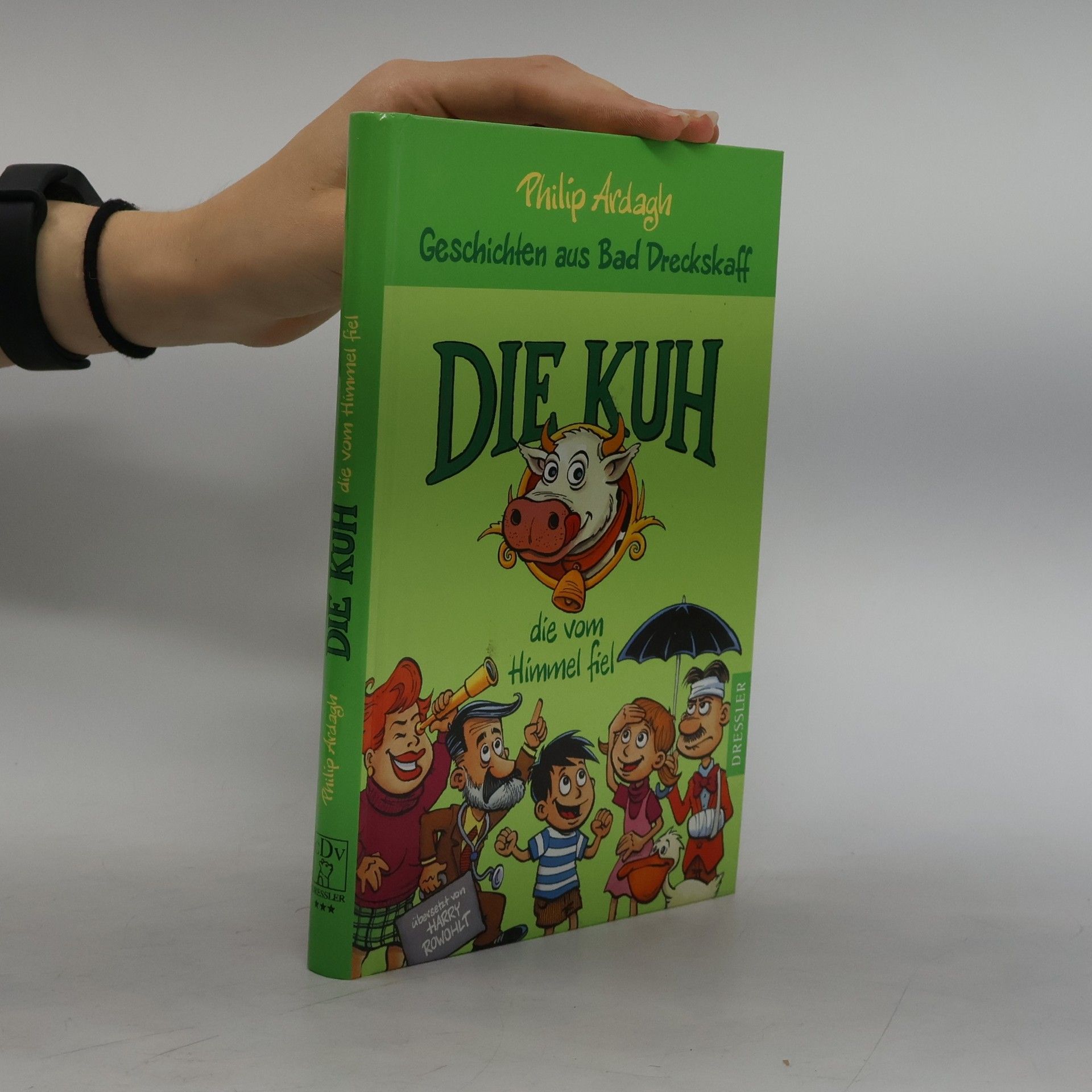 Philip Ardagh Geschichten aus Bad Dreckskaff. Die Kuh die vom Himmel fiel