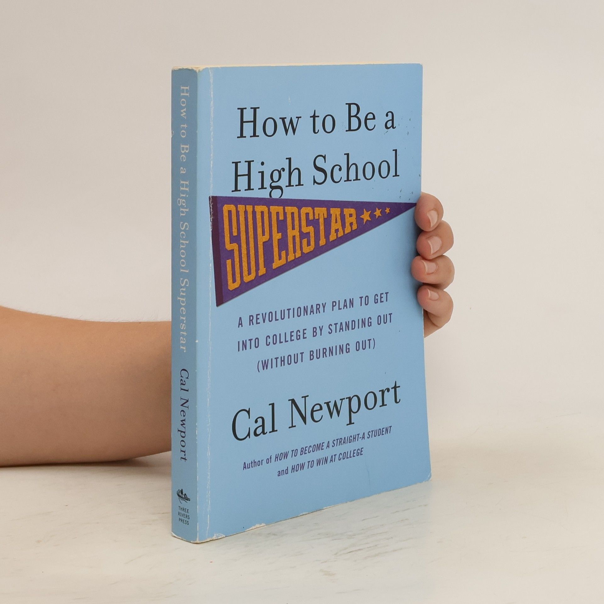 Cal Newport How to Be a High School Superstar